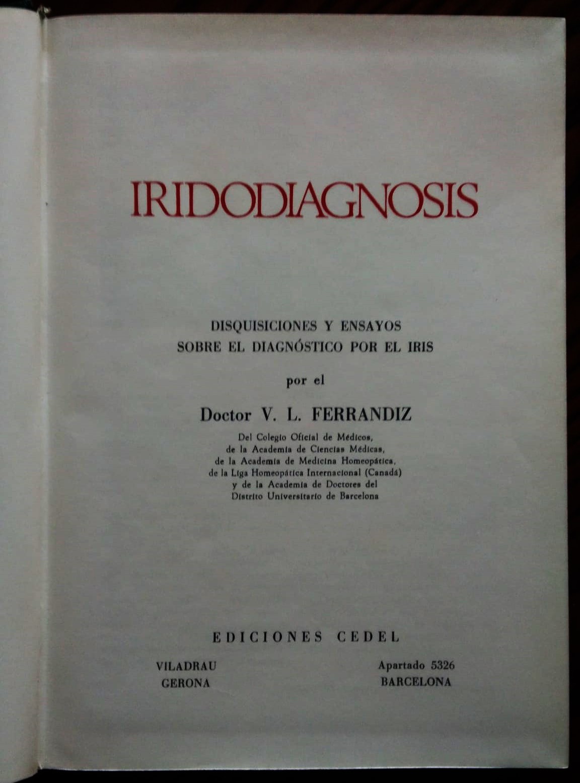 Iridodiagnosis. Disquisiciones y ensayos sobre el diagnóstico por el iris.