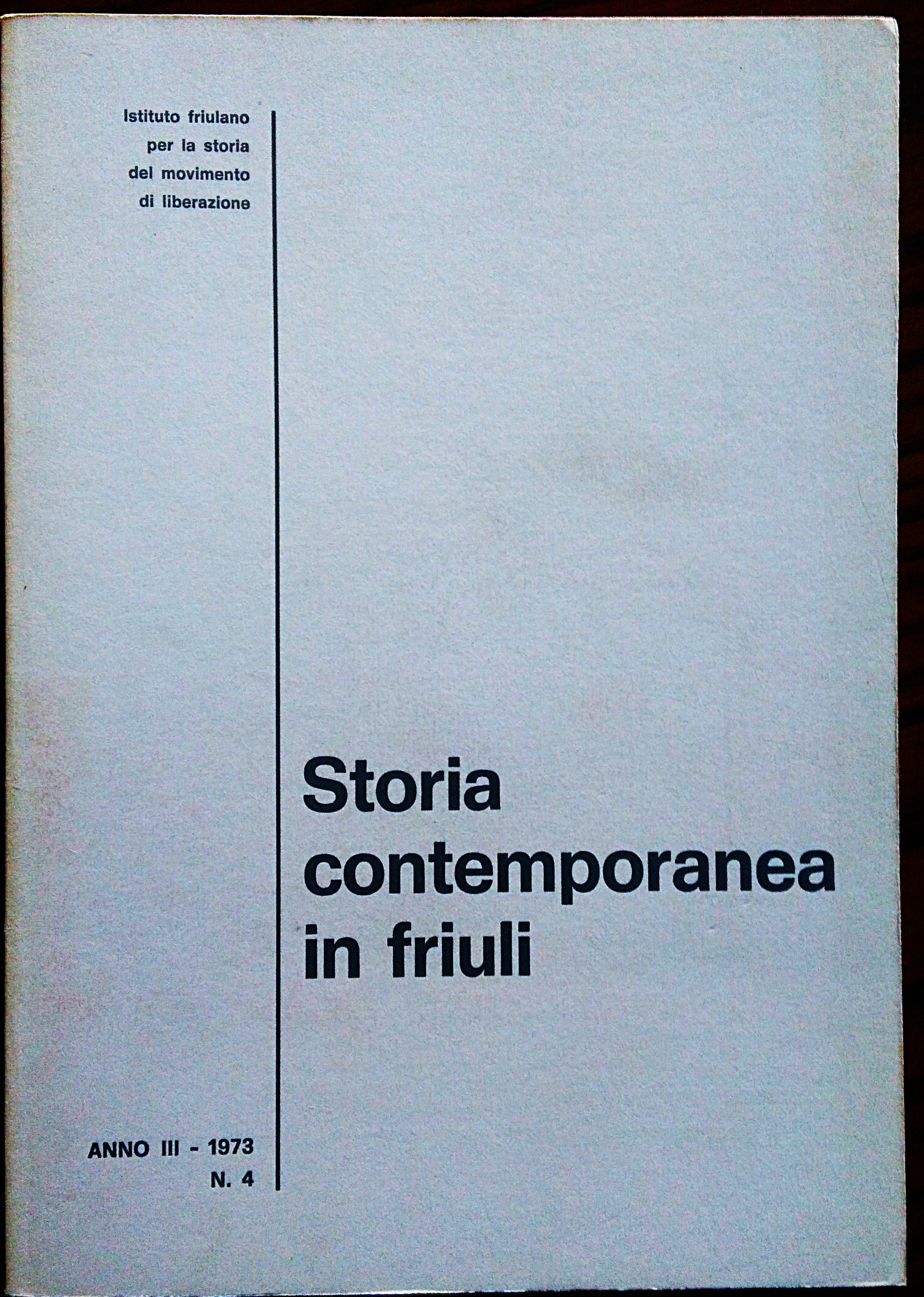 Istituto Friulano per la storia del movimento di liberazione. Storia …