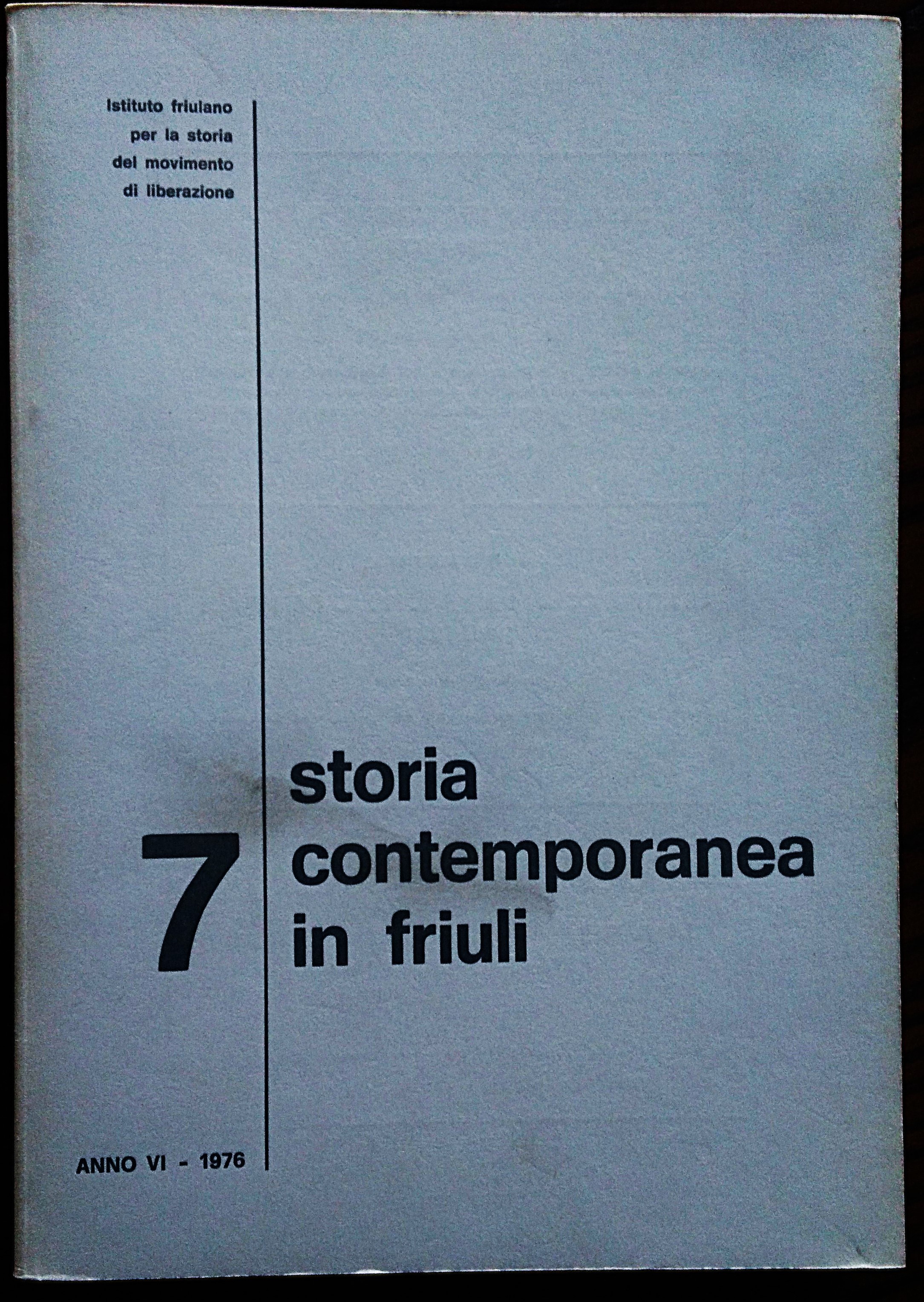 Istituto Friulano per la storia del movimento di liberazione. Storia …