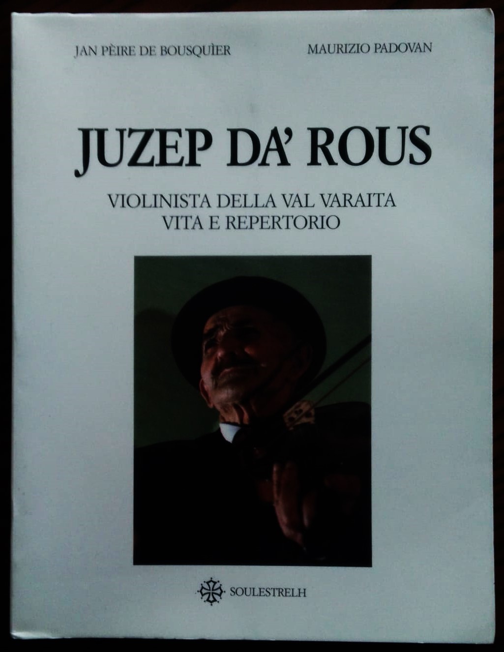 Juzep Da' Rous violinista della Val Varaita. Vita e repertorio.