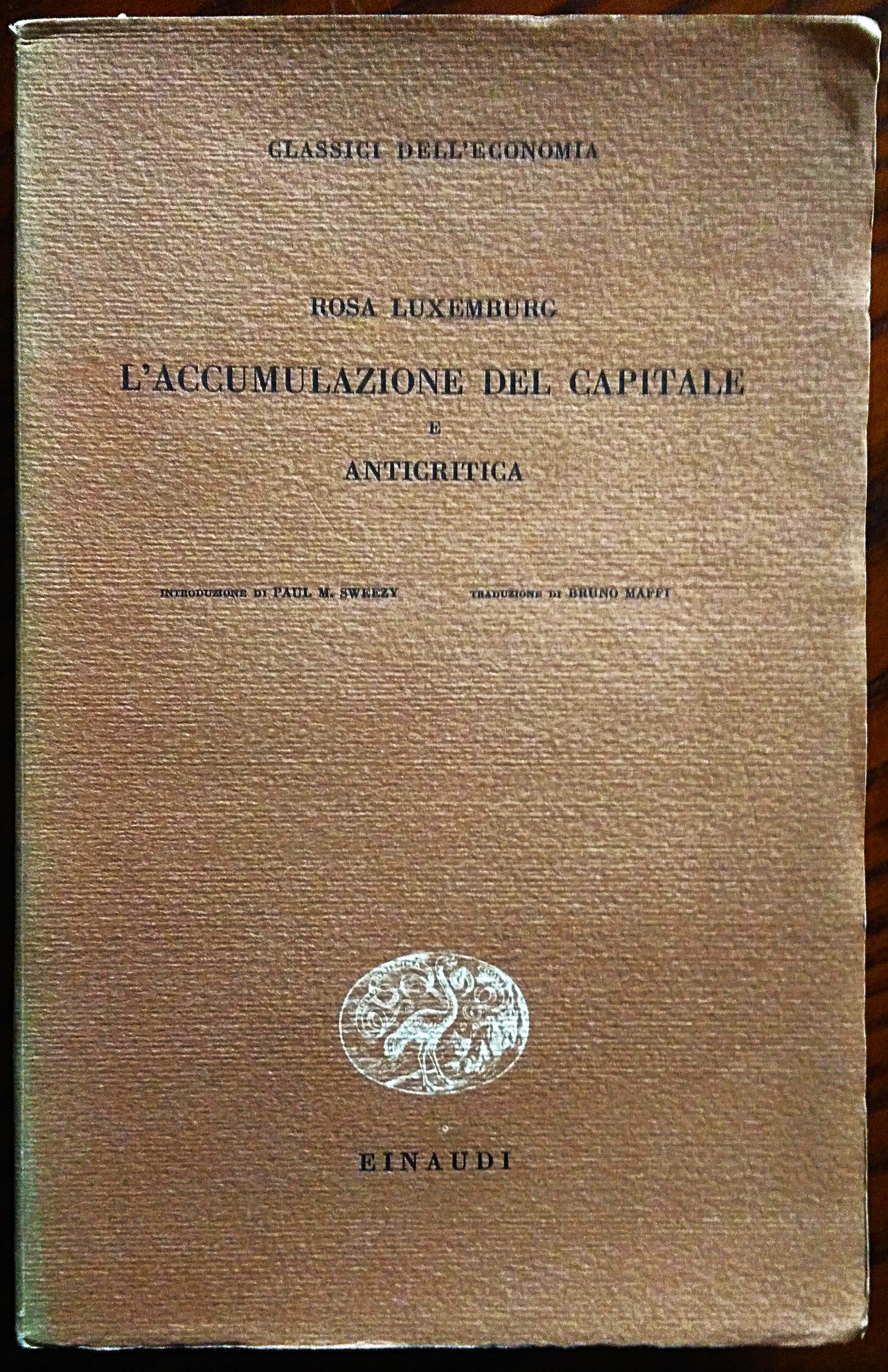 L'accumulazione del capitale. Contributo alla spiegazione economica dell'imperialismo e ciò …