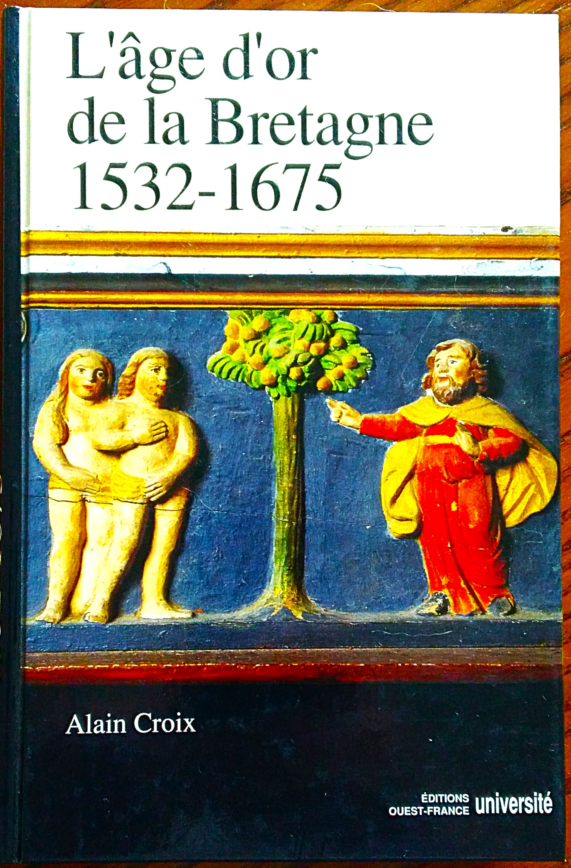 L'Âge d'or de la Bretagne 1532-1675.