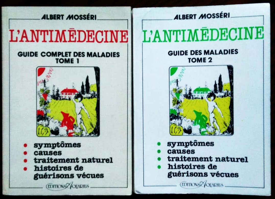 L'antimédecine. Guide complet des maladies.