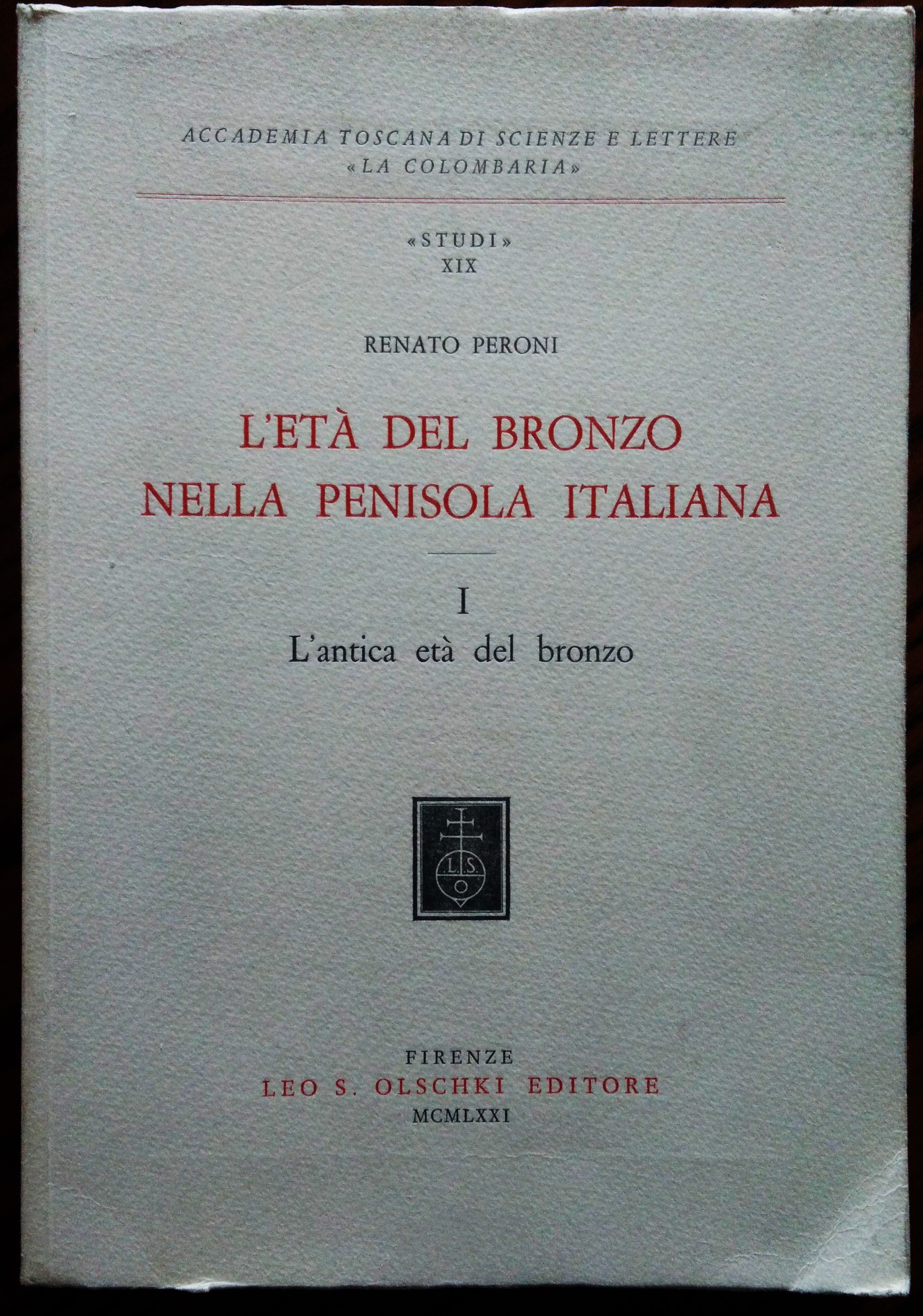 L'età del bronzo nella penisola italiana. I - L'antica età …