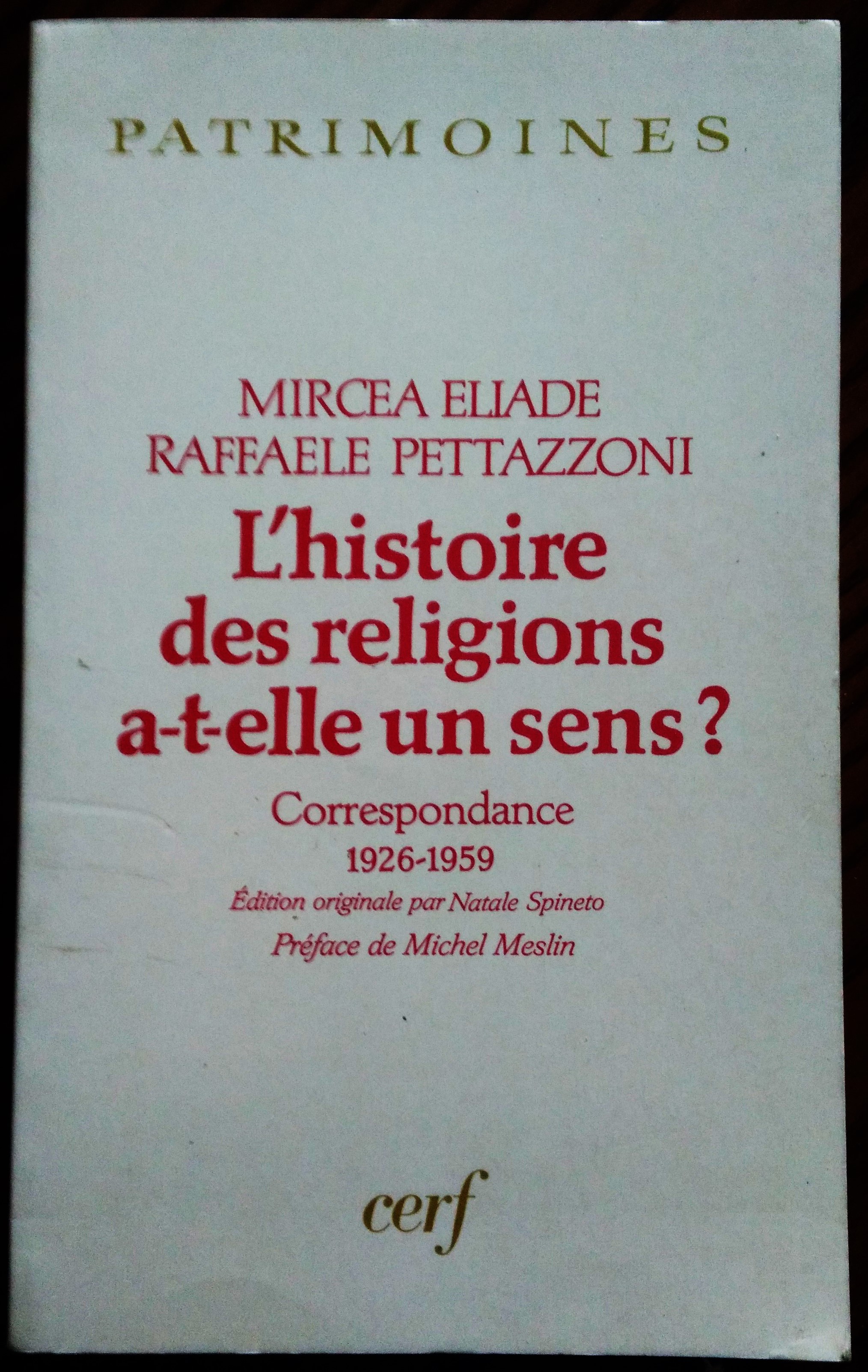 L'histoire des religions a-t-elle un sens? Correspondance 1926-1959. Édition originale …