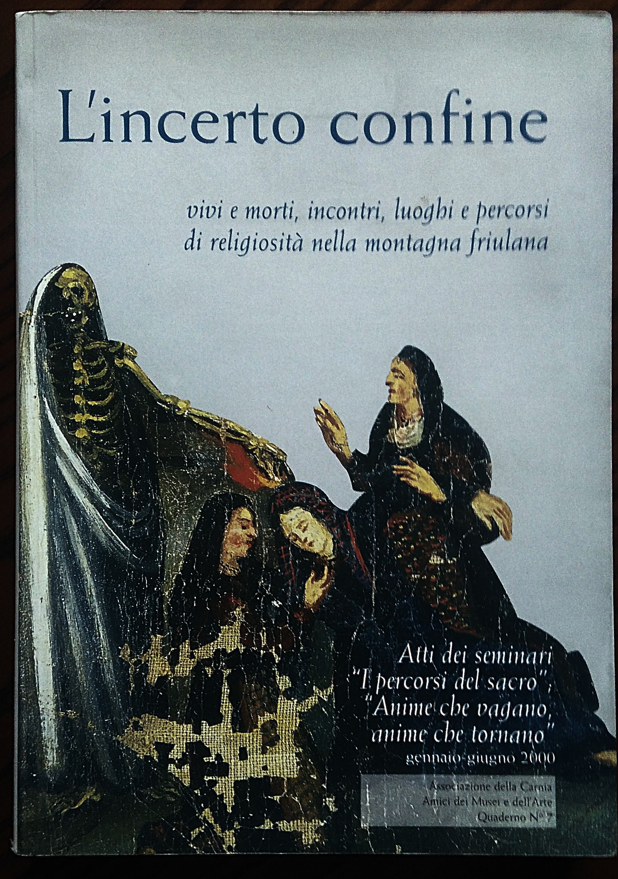 L'incerto confine. Vivi e morti, incontri, luoghi e percorsi di …