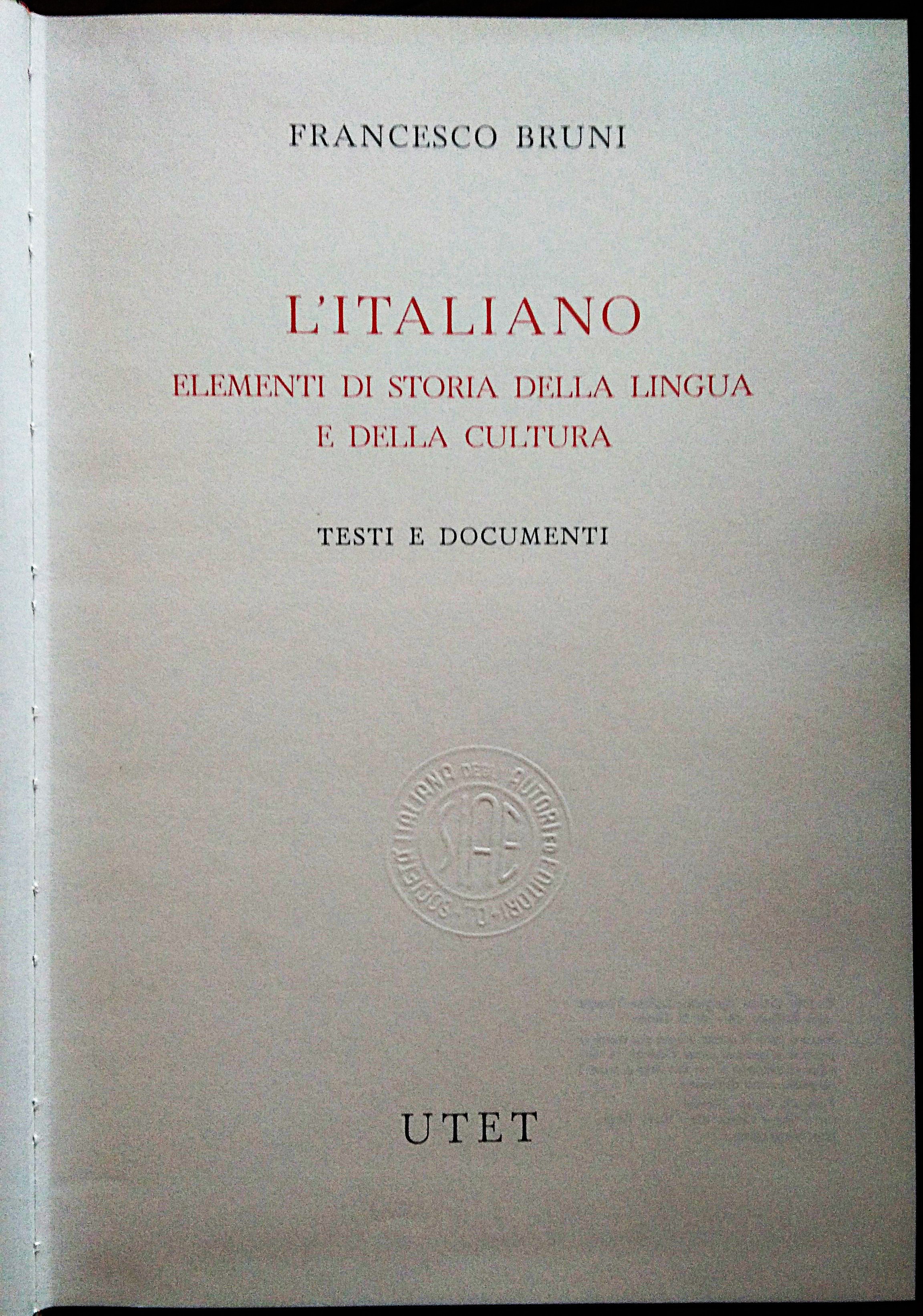 L'italiano. Elementi di storia della lingua e della cultura. Testi …