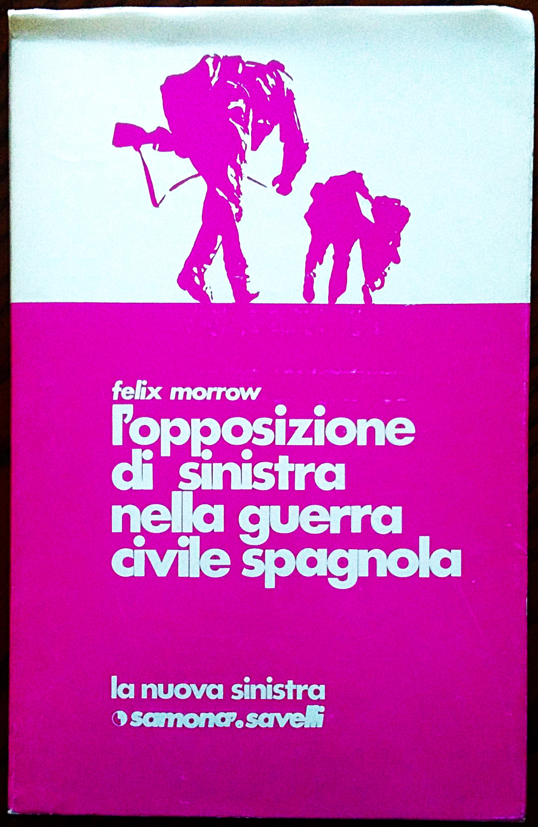L'opposizione di sinistra nella guerra civile spagnola.