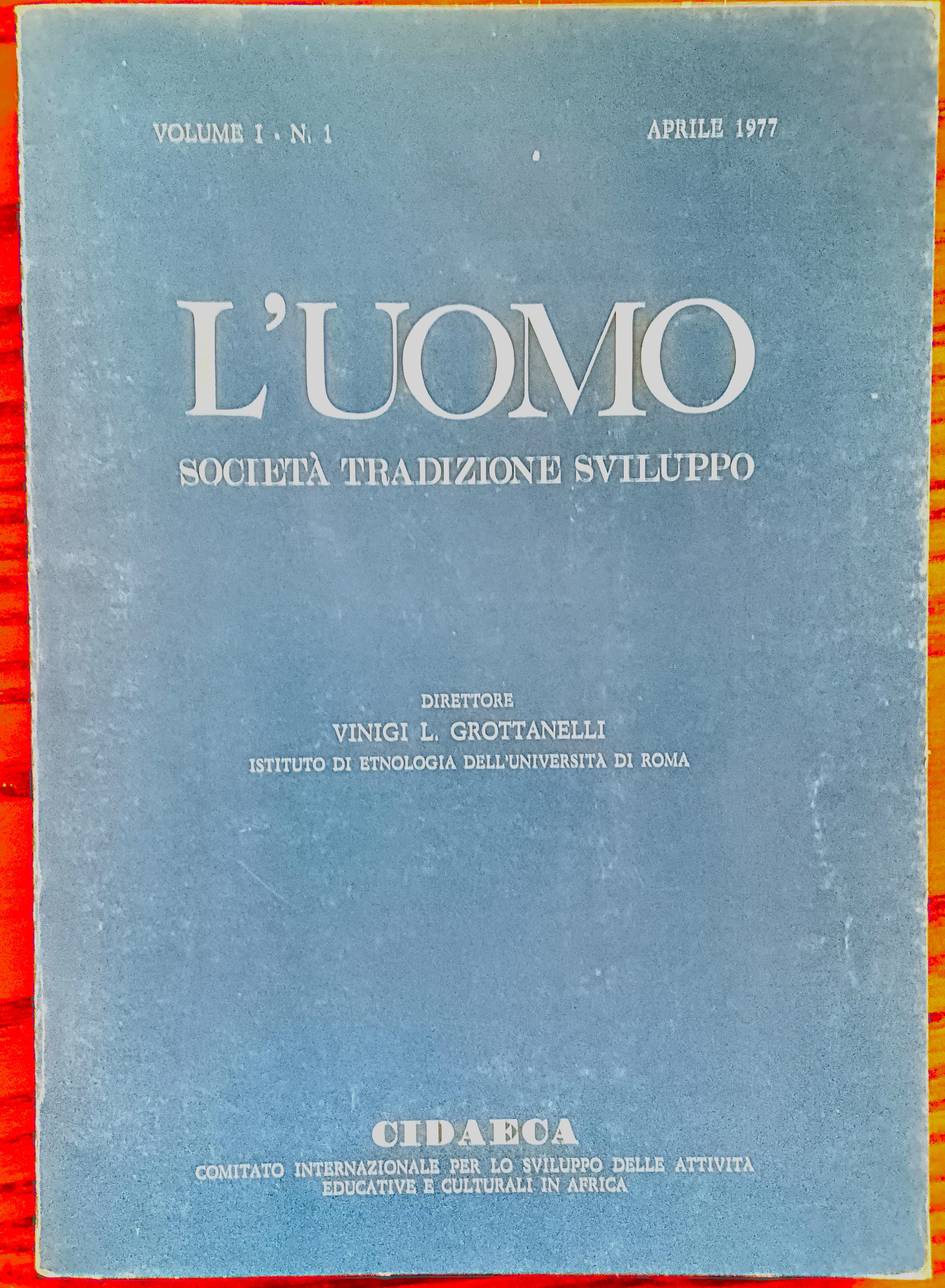 L'uomo. Società tradizione e viluppo. Direttore Vinigi L. Grottanelli. Volume …