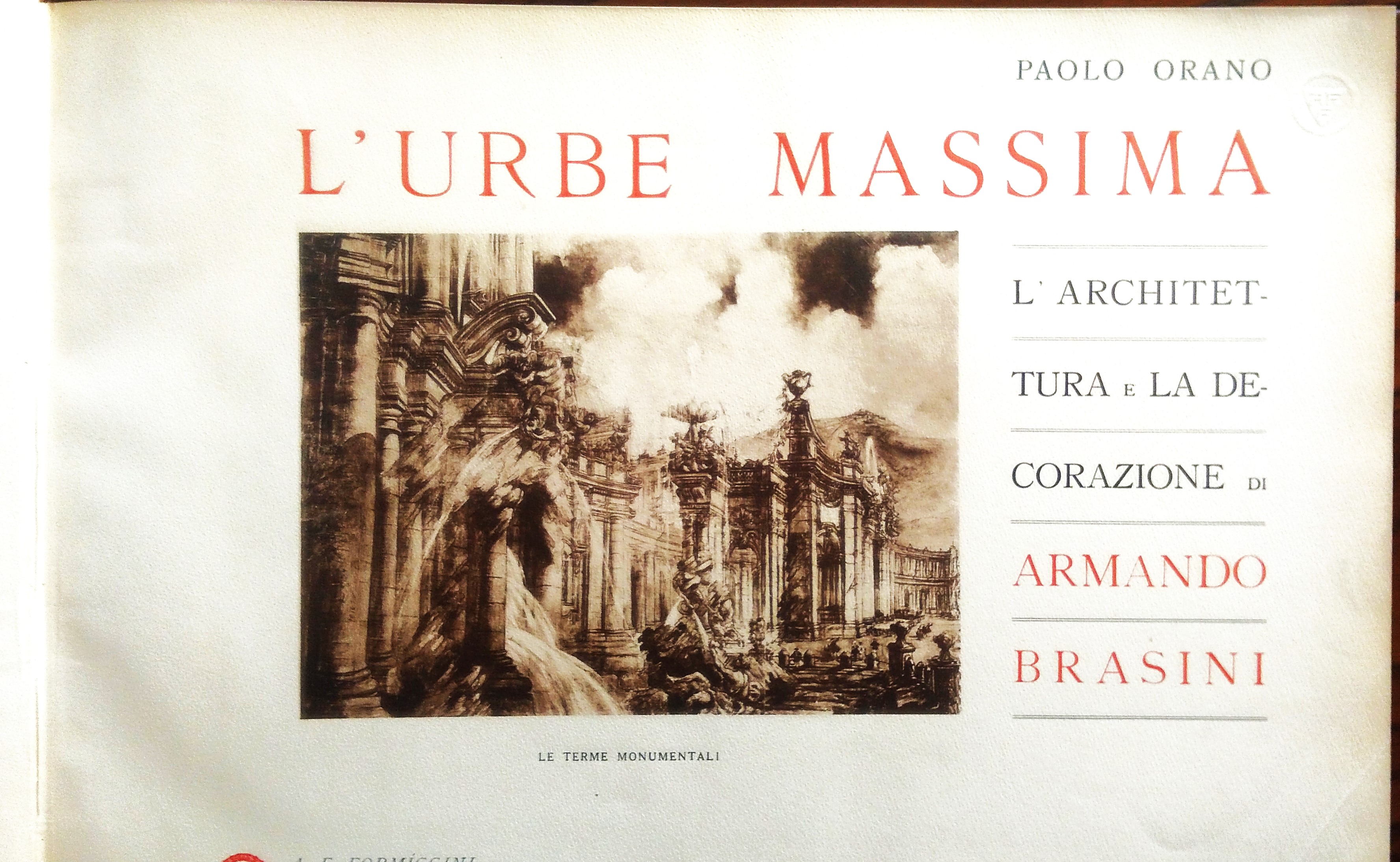 L'Urbe Massima. L'Architettura e la Decorazione di Armando Brasini. Le …