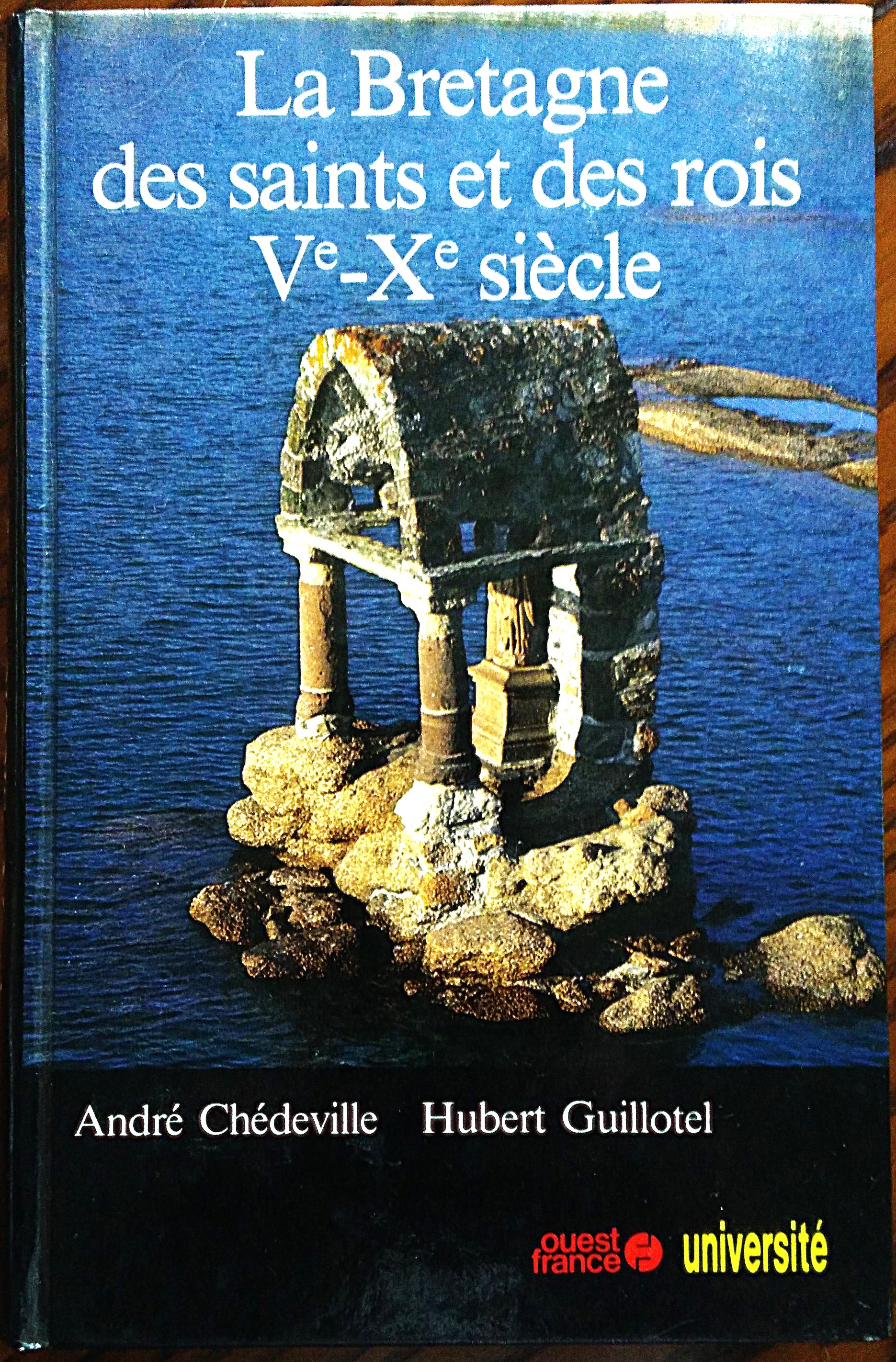 La Bretagne des saints et des rois Ve-Xe siècle.