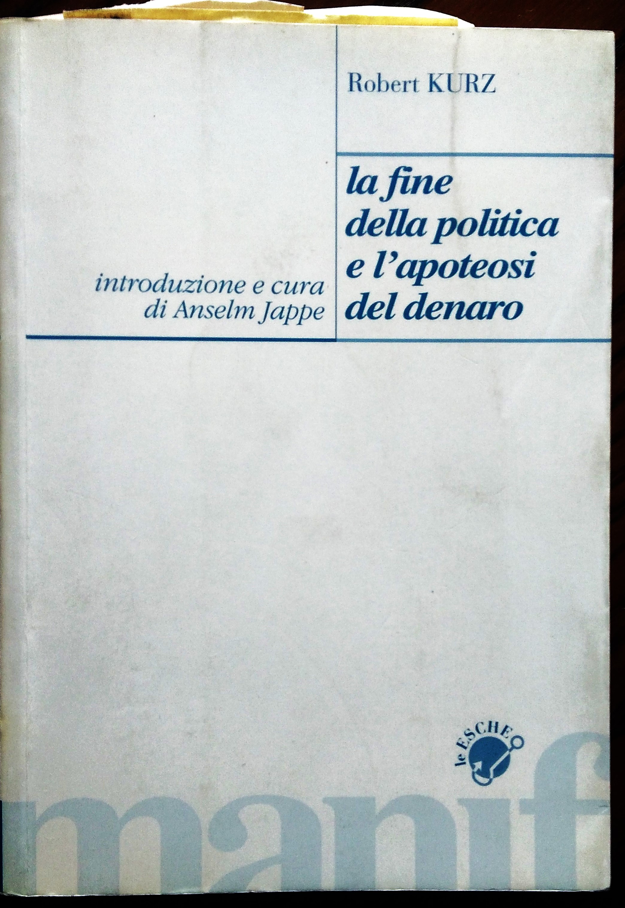 La fine della politica e l'apoteosi del denaro. Introduzione e …
