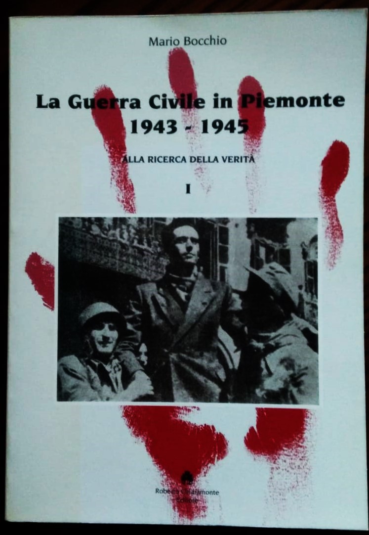 La Guerra Civile in Piemonte 1943 - 1945. Alla ricerca …