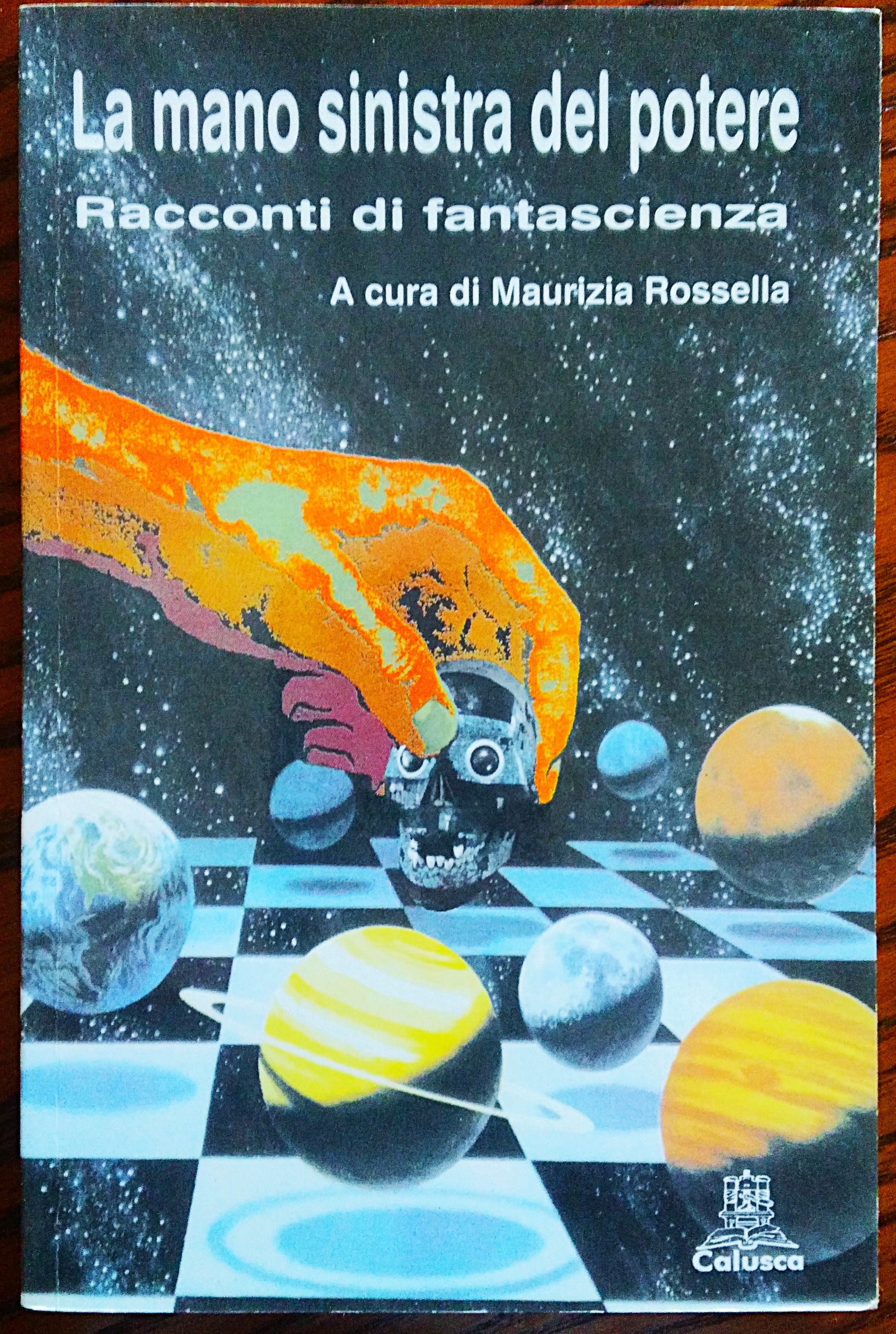 La mano sinistra del potere. Racconti di fantascienza. A cura …