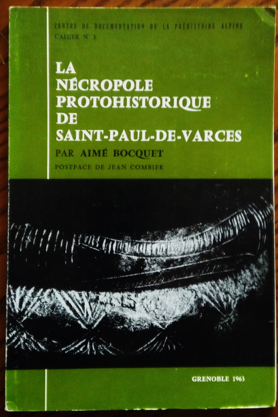 La nécropole protohistorique de Saint-Paul-de-Varces. Postface de Jean Combier.