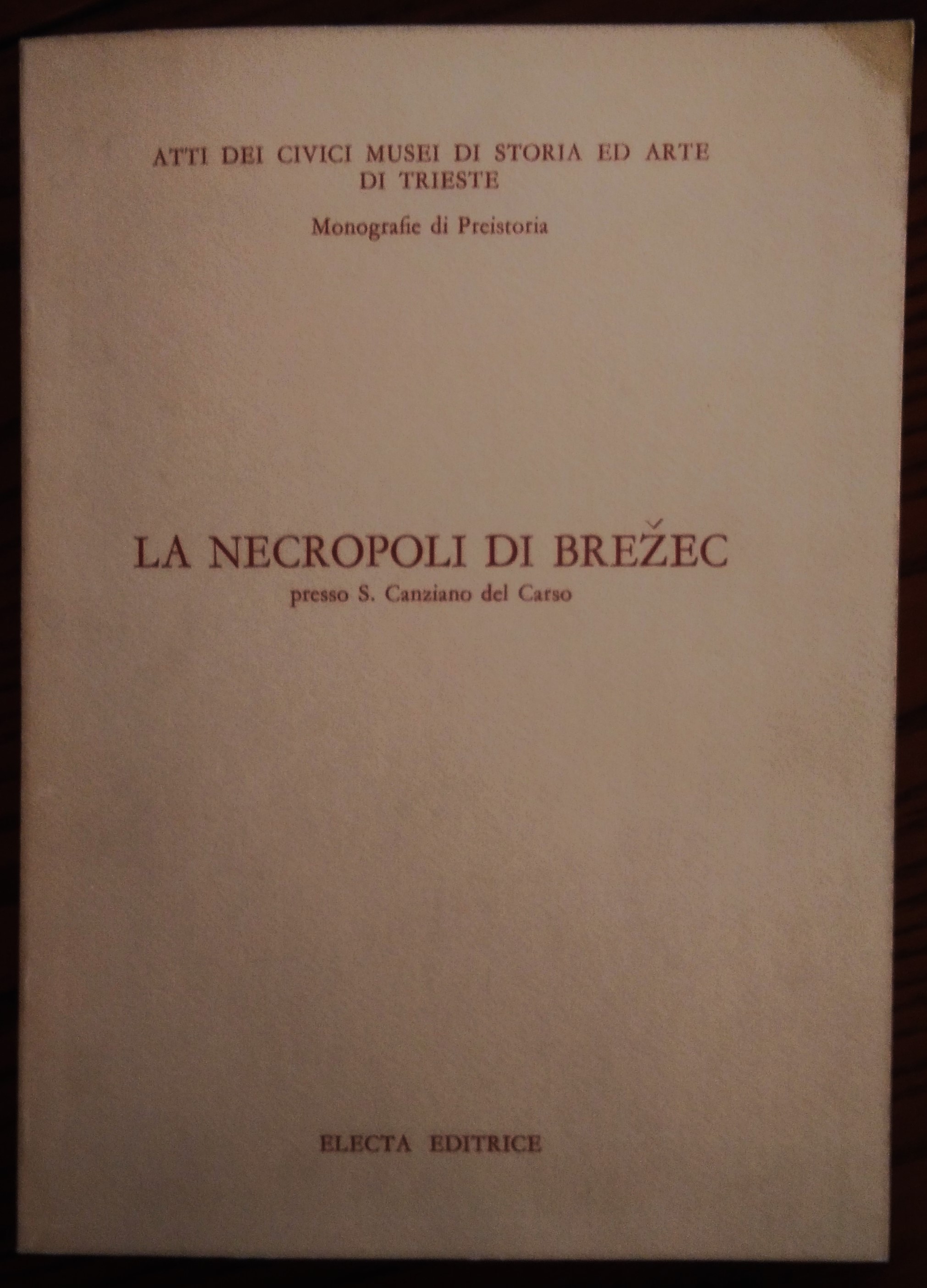 La necropoli di Brezec presso S. Canziano del Carso. Scavi …