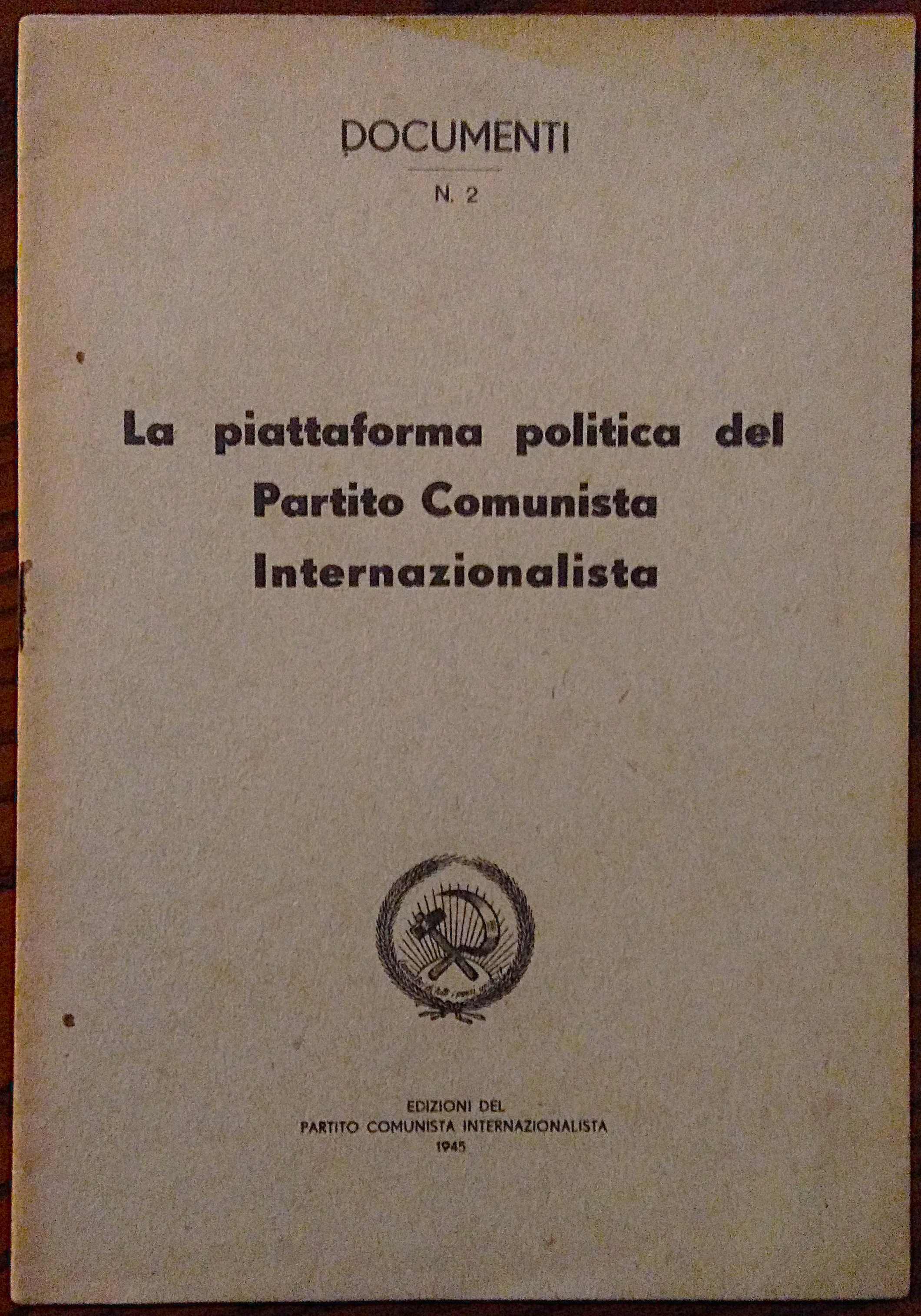 La piattaforma politica del Partito Comunista Internazionalista. Presentata dal Comitato …