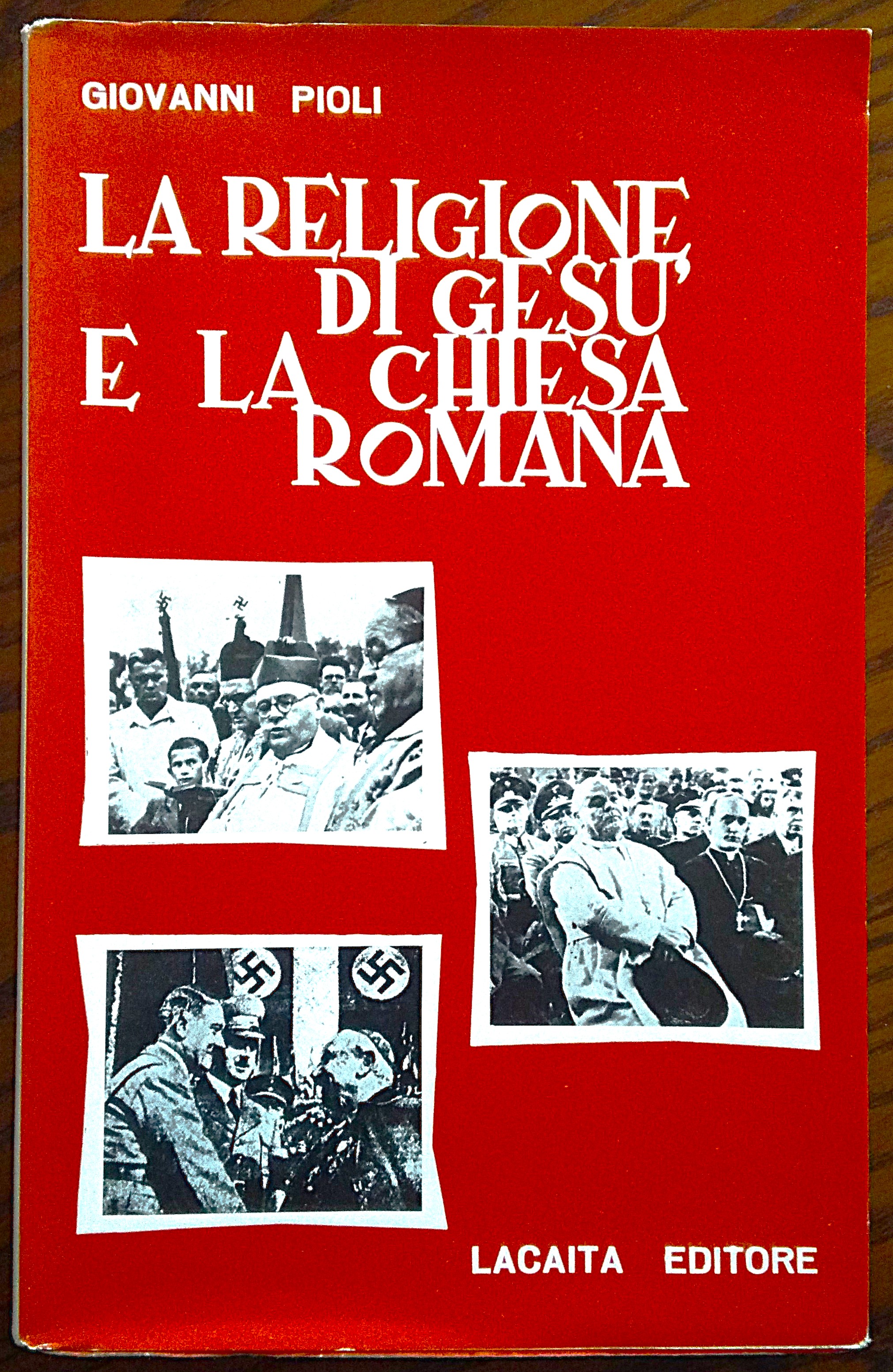 La religione di Gesu' e la Chiesa romana.