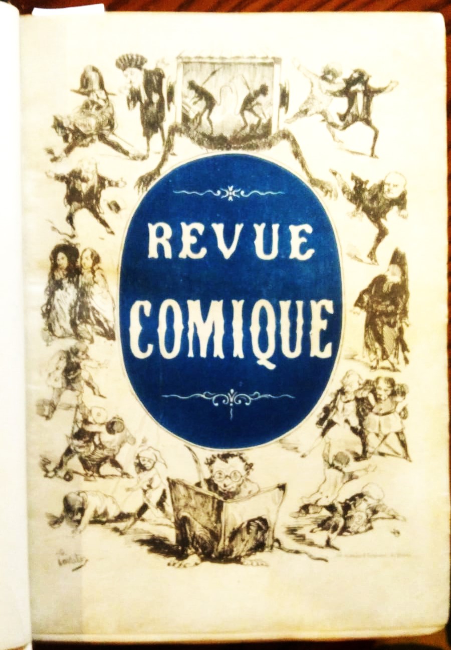 La Revue Comique à l'usage des gens sérieux. Histoire morale, …