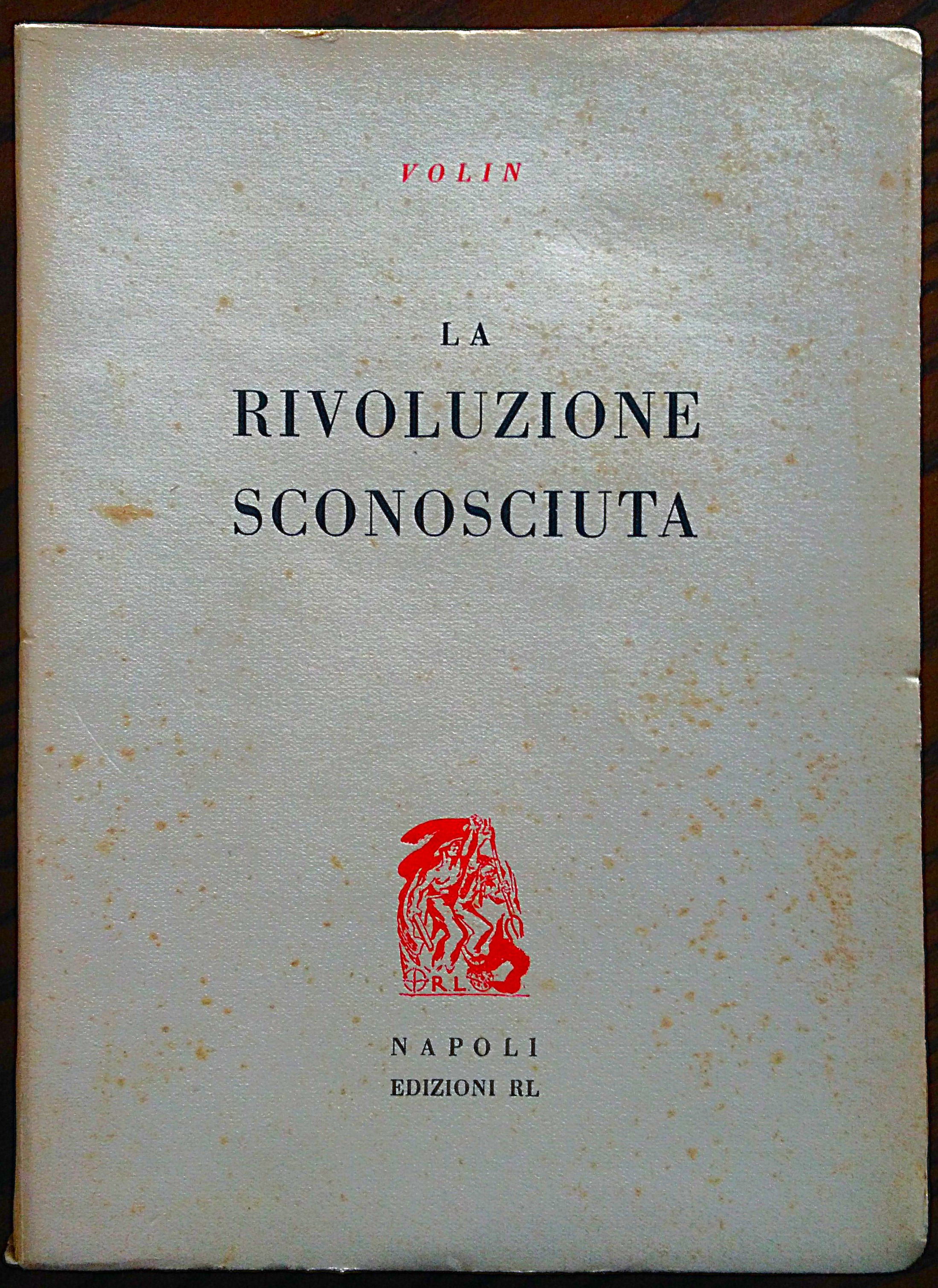La rivoluzione sconosciuta. A cura di Giovanna Berneri e Cesare …