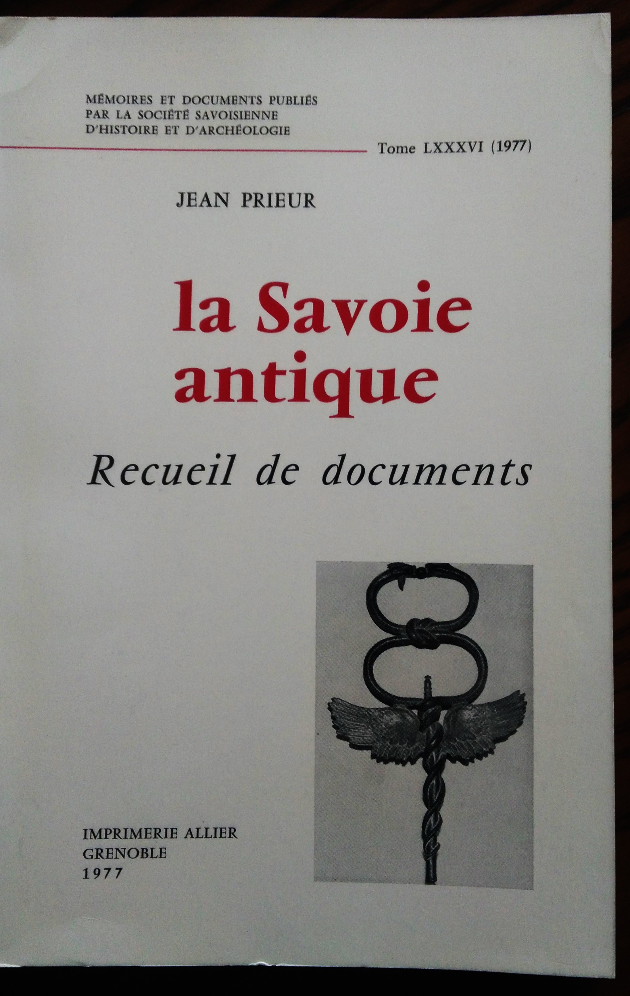 La Savoie antique. Recueil de documents.