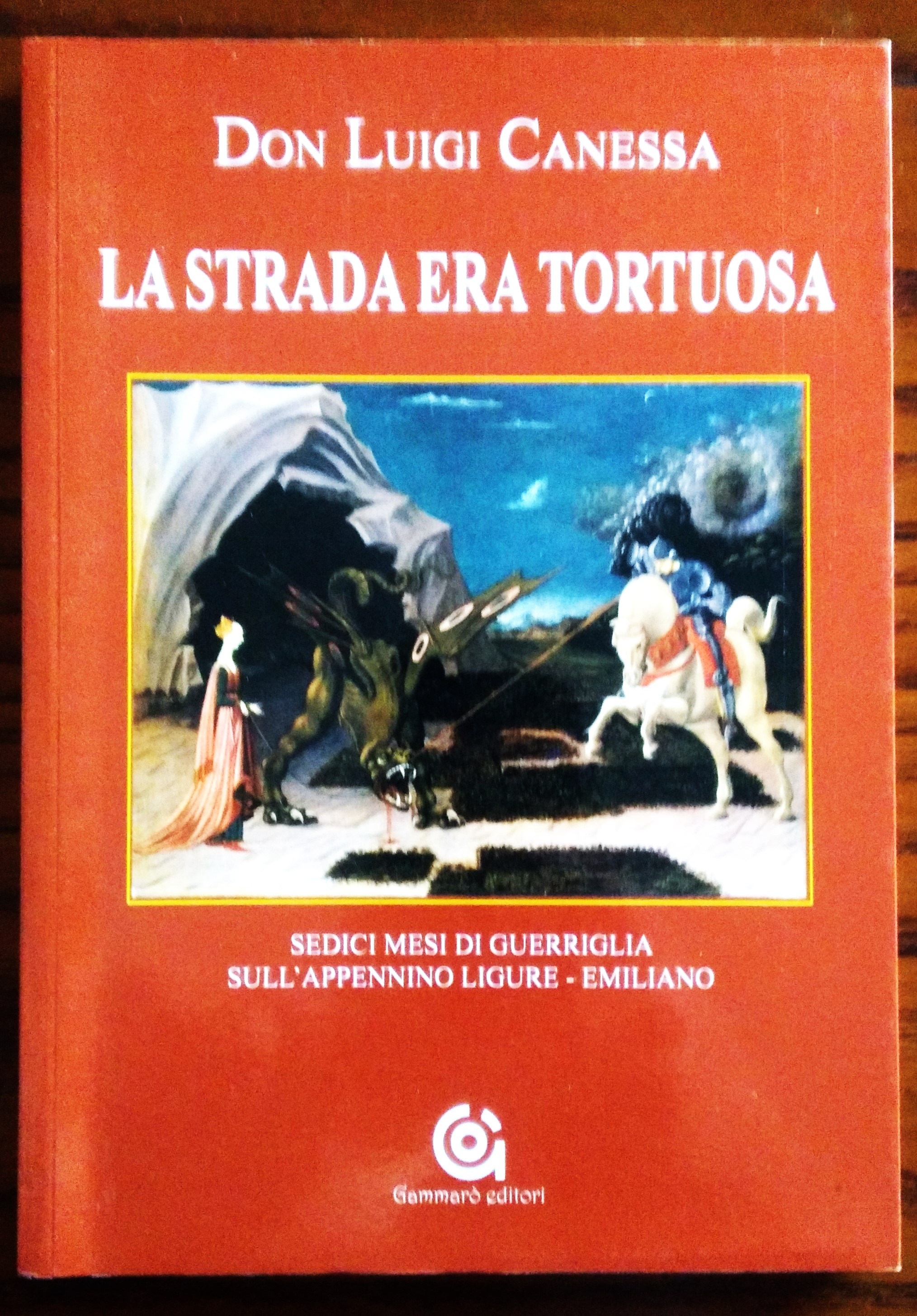 La strada era tortuosa. Sedici mesi di guerriglia sull'appennino ligure-emiliano.