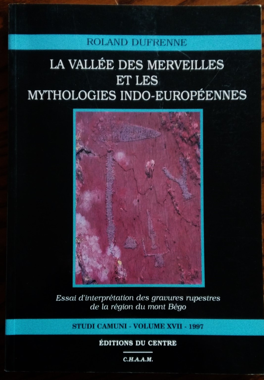 La vallée des merveilles et les mythologies indo-européenes. Essai d'interprétation …