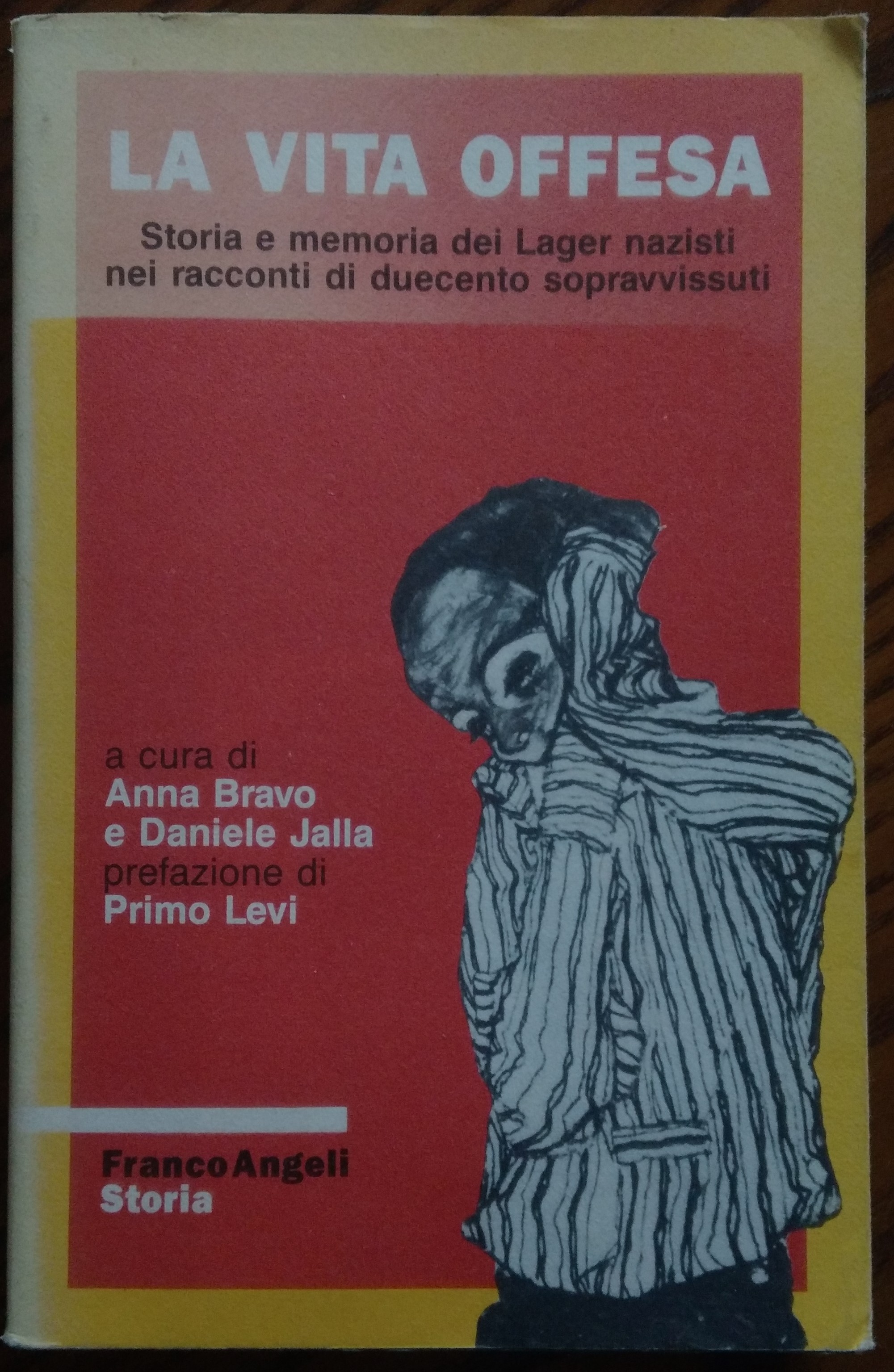 La vita offesa. Storia e memoria dei Lager nazisti nei …