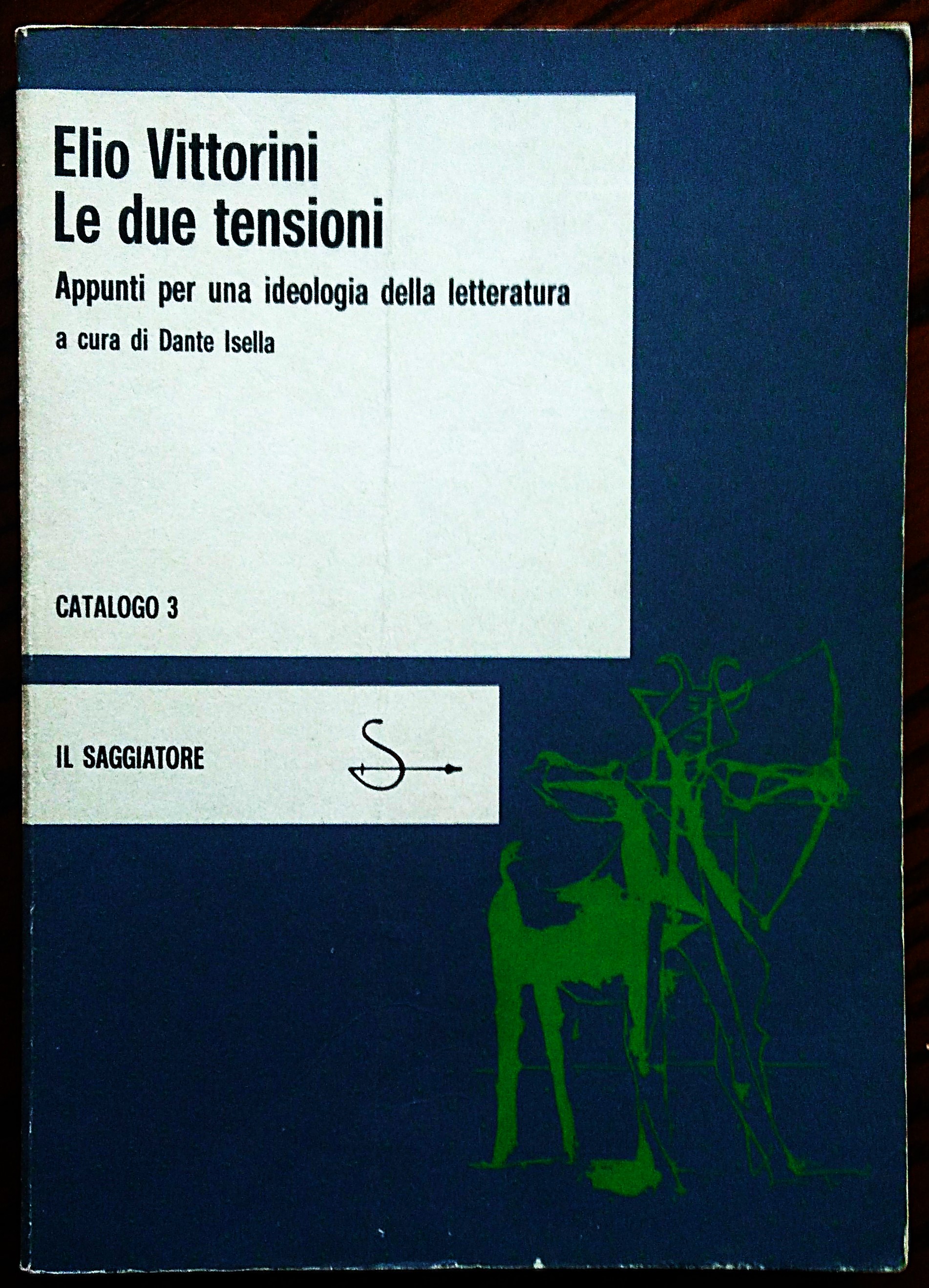 Le due tensioni. Appunti per una ideologia della letteratura. A …