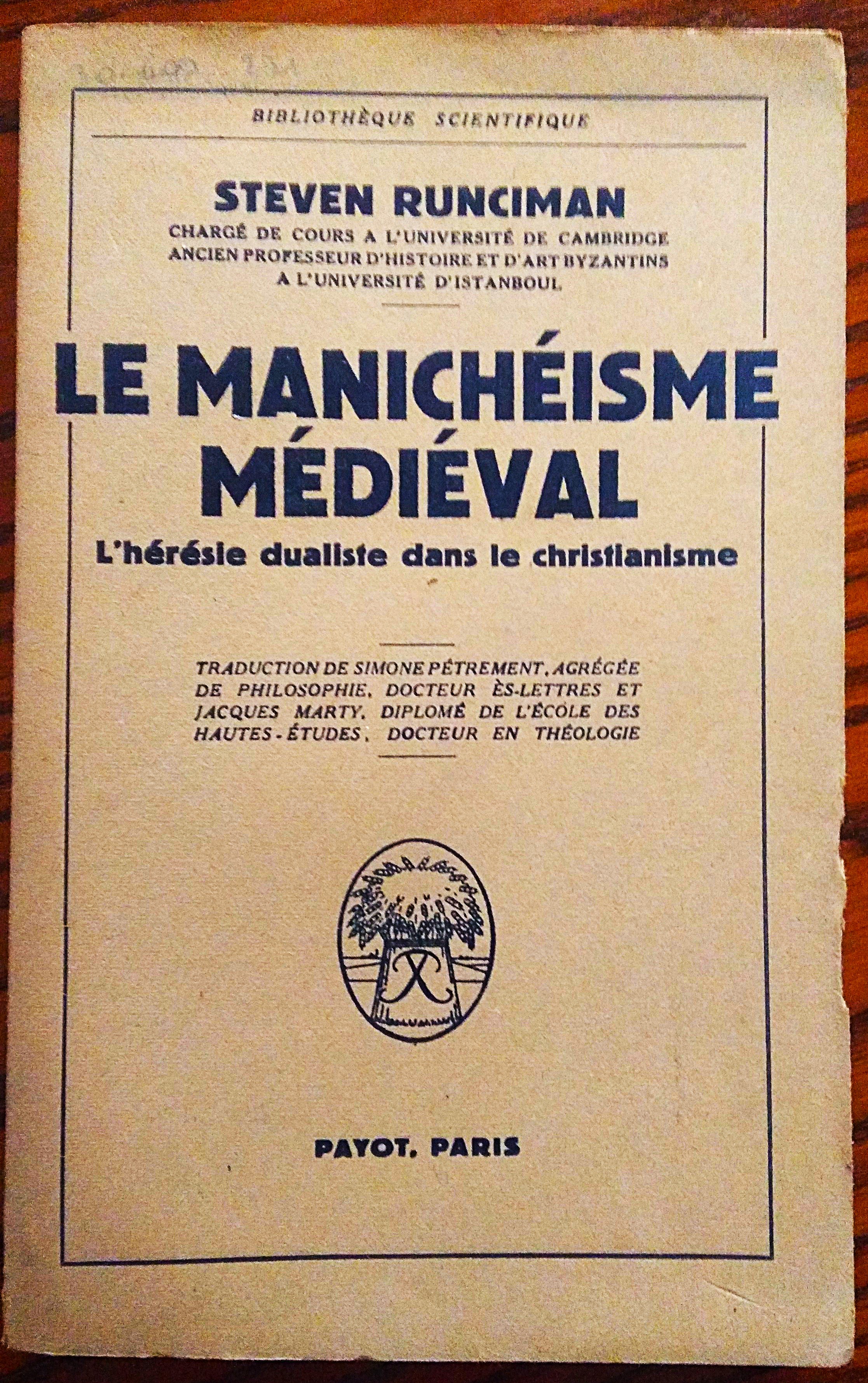 Le manichéisme médiéval. L'heresie dualiste dans le christianisme.