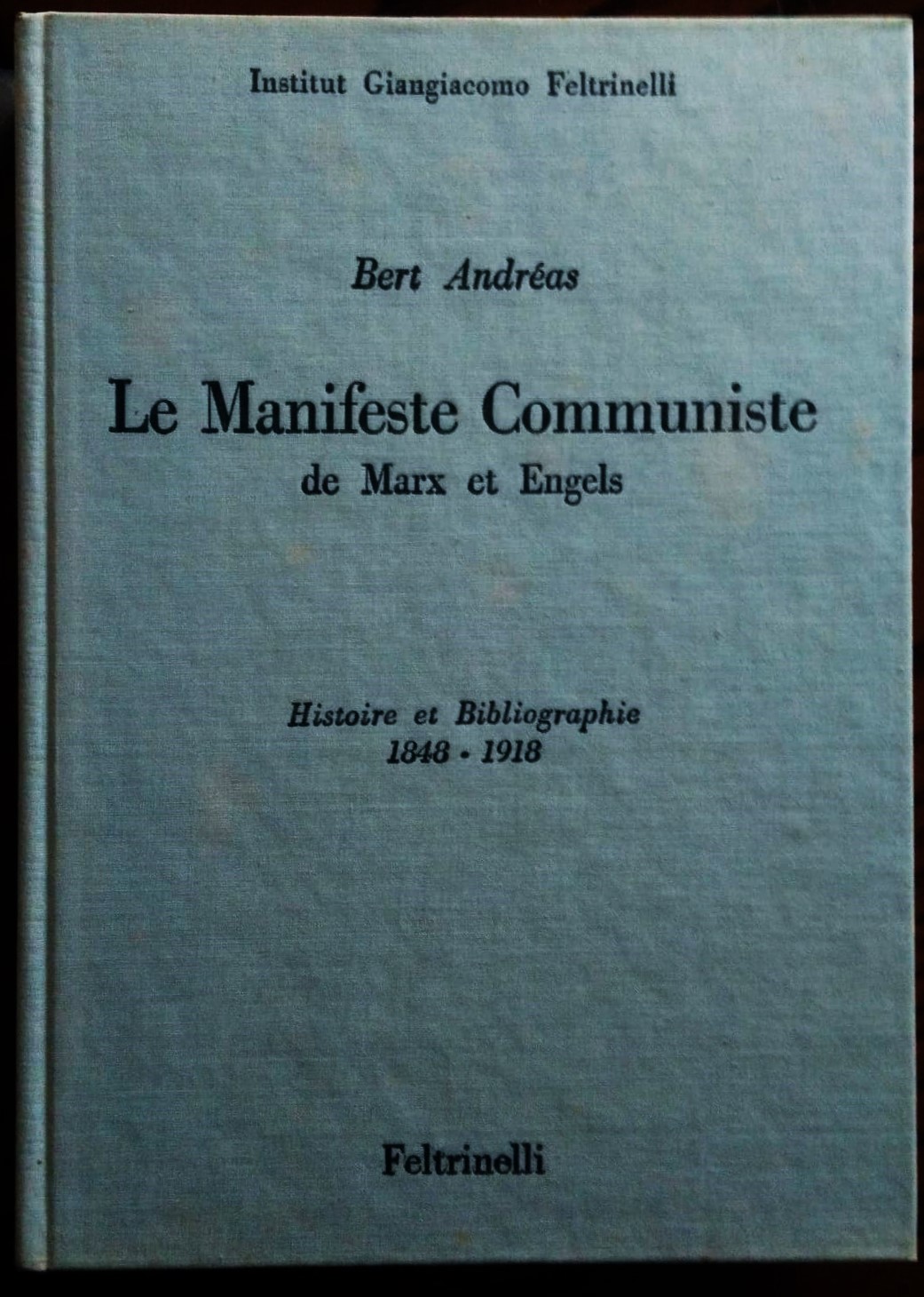 Le Manifeste Communiste, de Marx et Engels. Histoire et bibliographie, …
