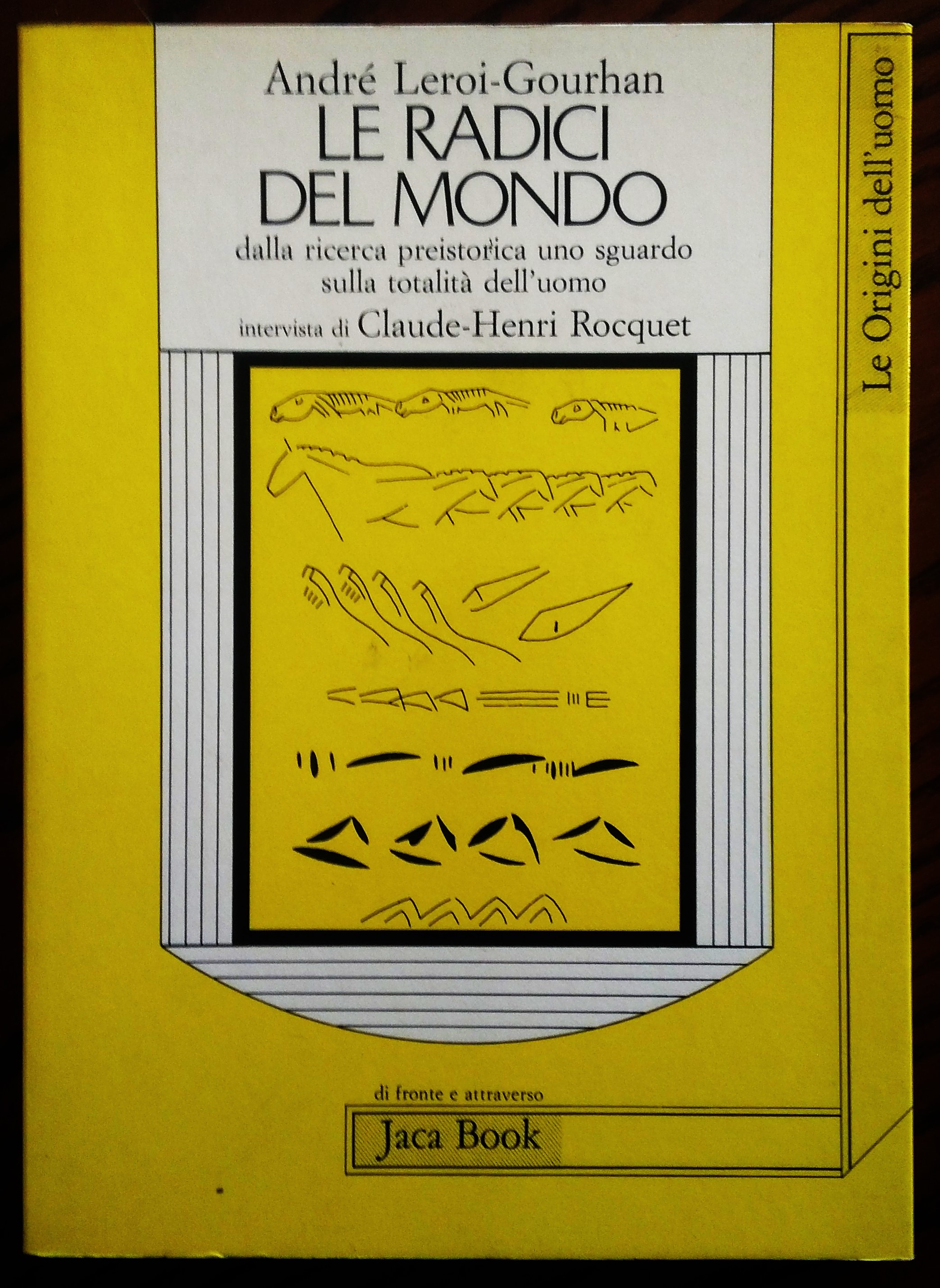 Le radici del mondo. Dalla ricerca preistorica uno sguardo sulla …