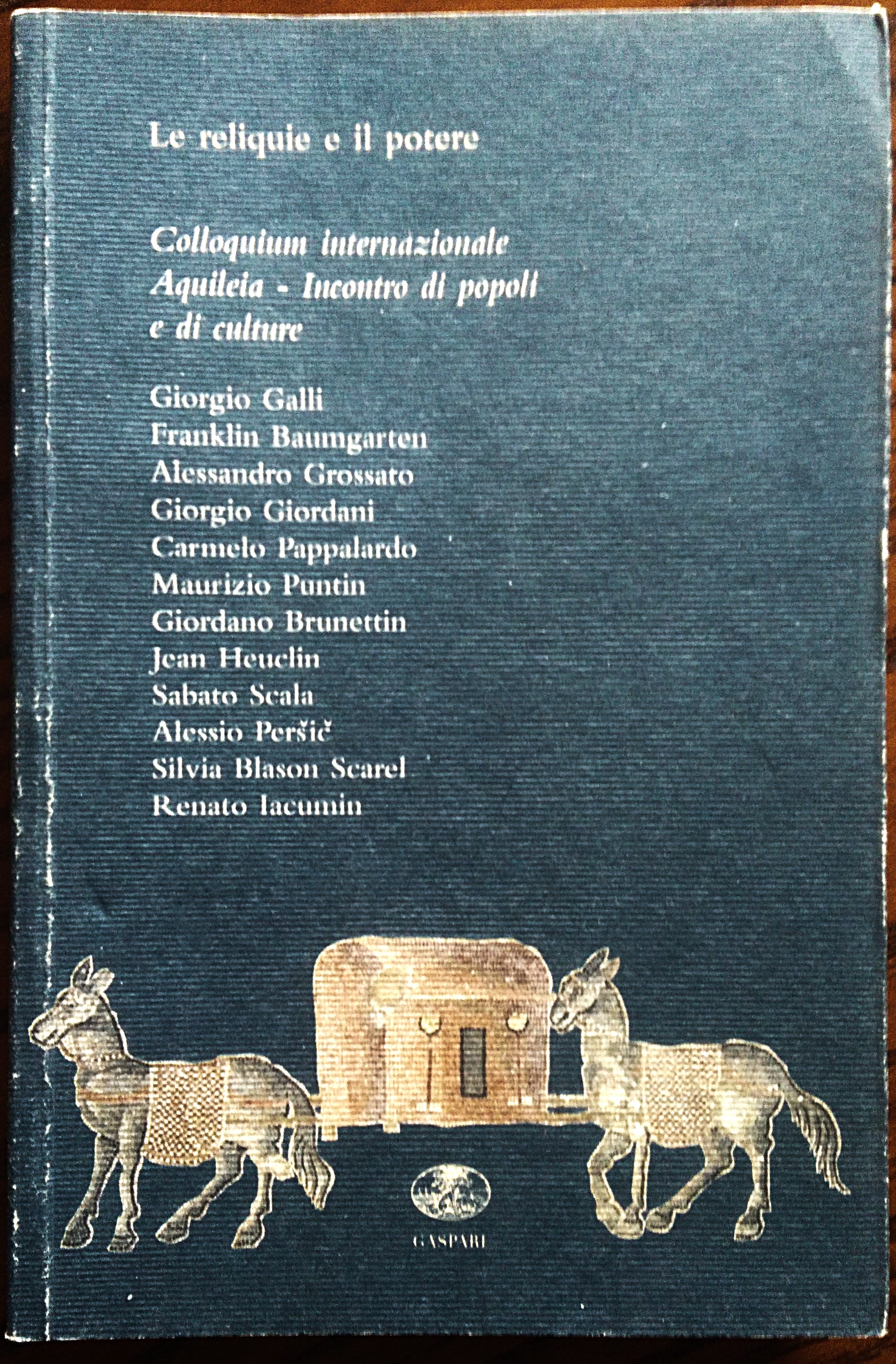 Le reliquie e il potere. Atti del III Colloquium internazionale …