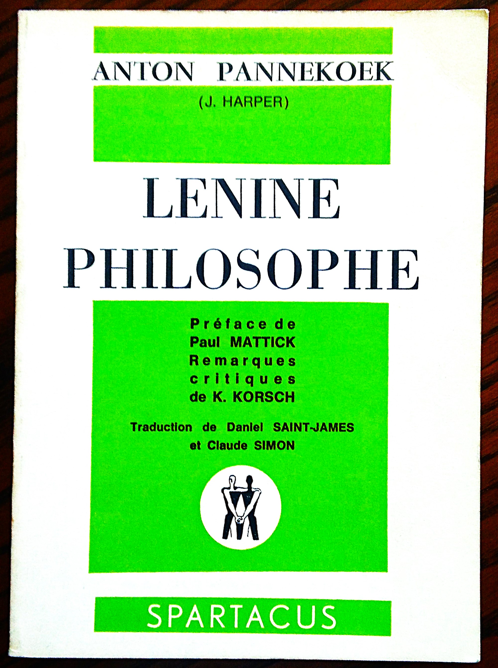 Lenine philosophe. Examen critique des fondements philosophiques du leniisme. Precede …