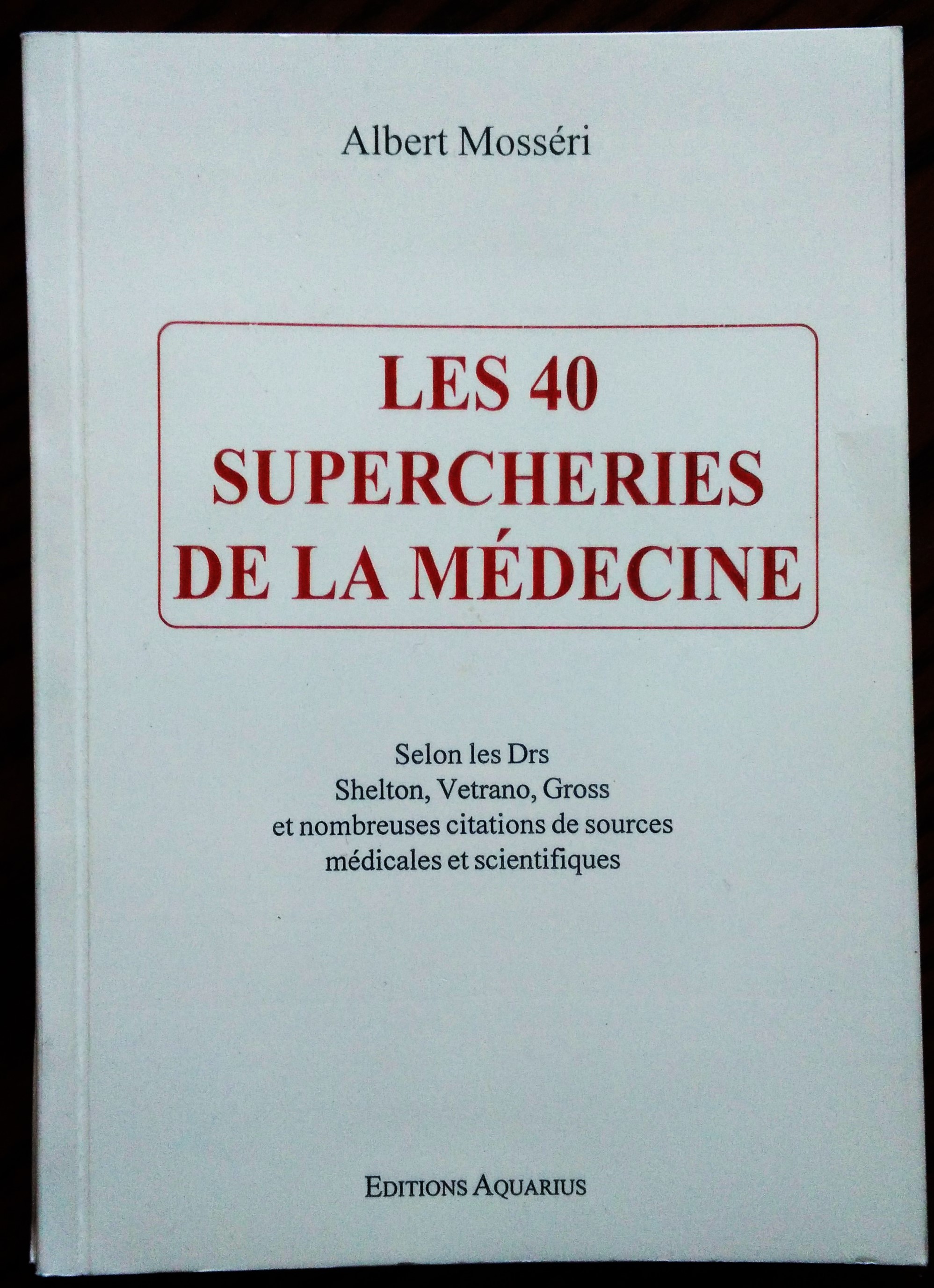 Les 40 supercheries de la médecine.