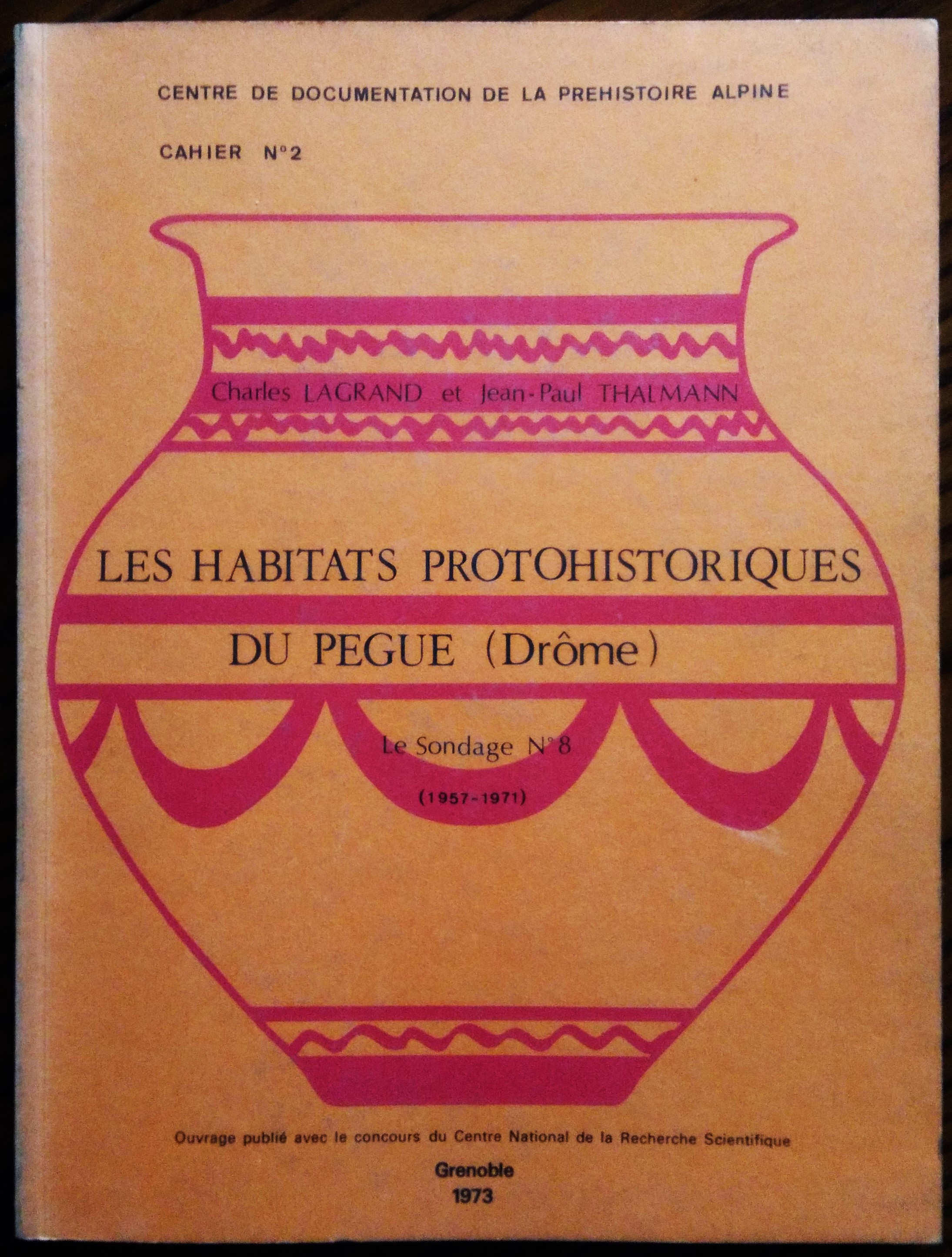 Les Habitats Protohistoriques Du Pegue, Drome: Le Sondage No 8, …