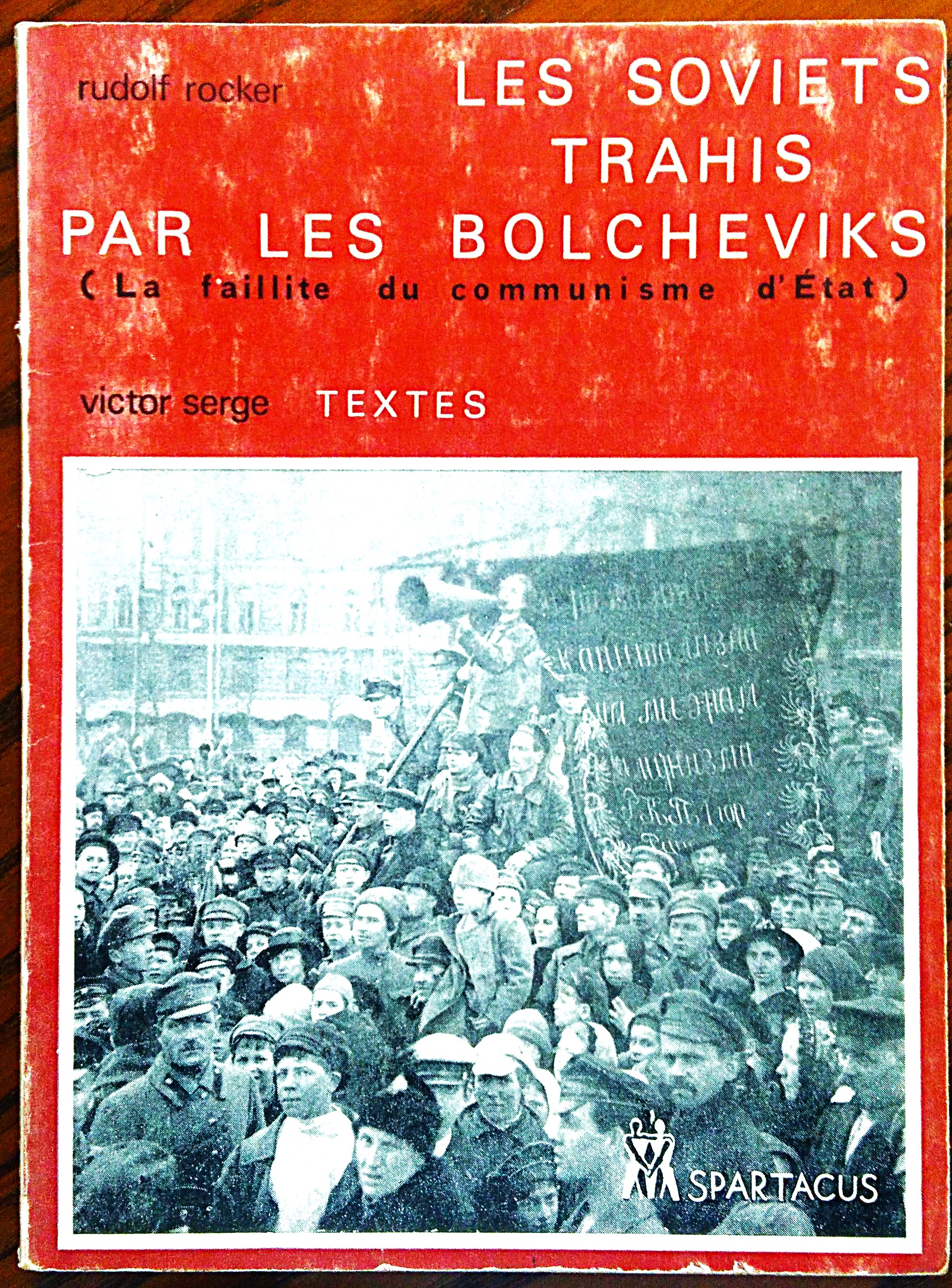 Les Soviets Trahis Par Les Bolcheviks (La Faillite Du Communisme …
