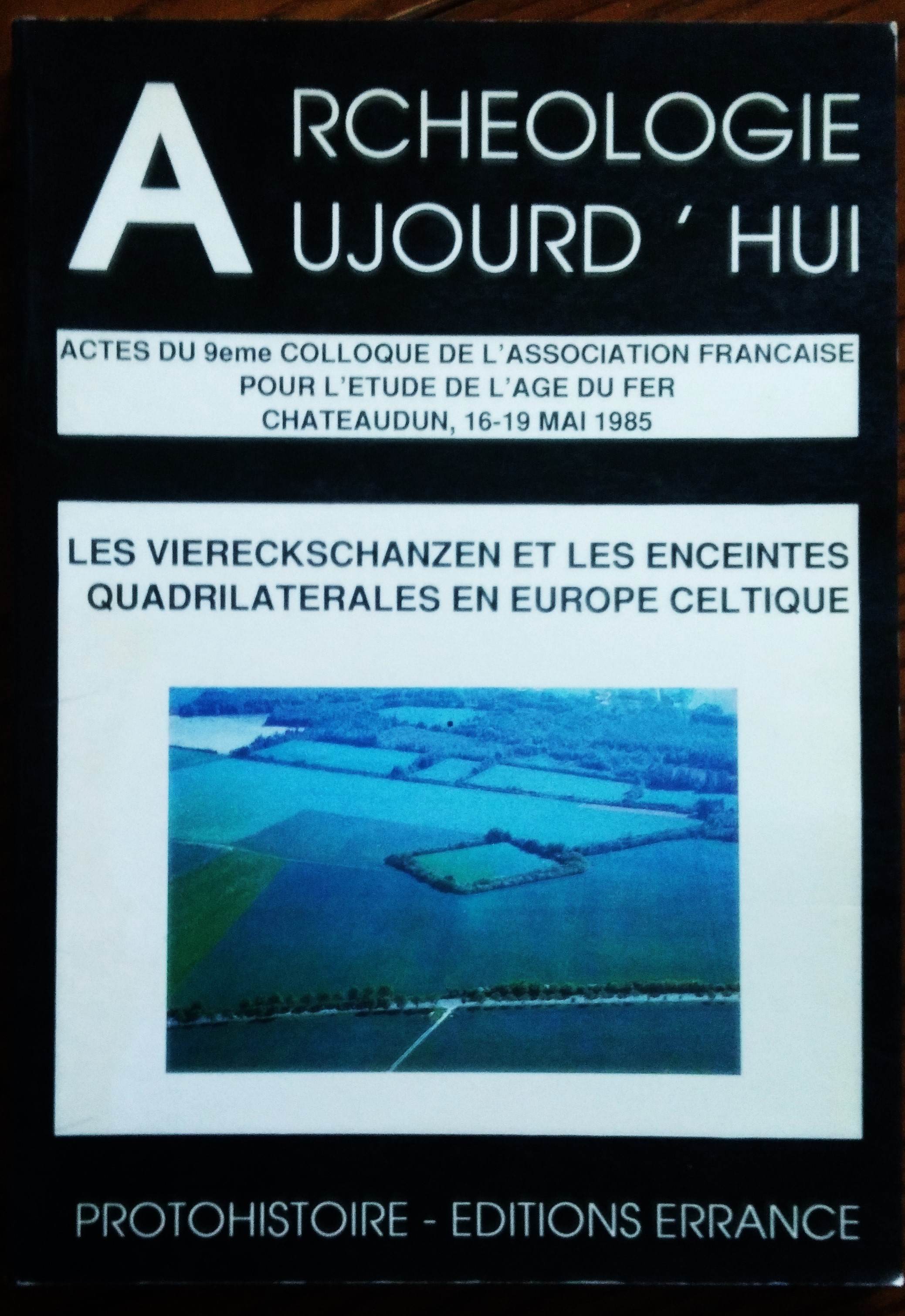 Les viereckschanzen et les enceintes quadrilatérales en Europe celtique. Actes …