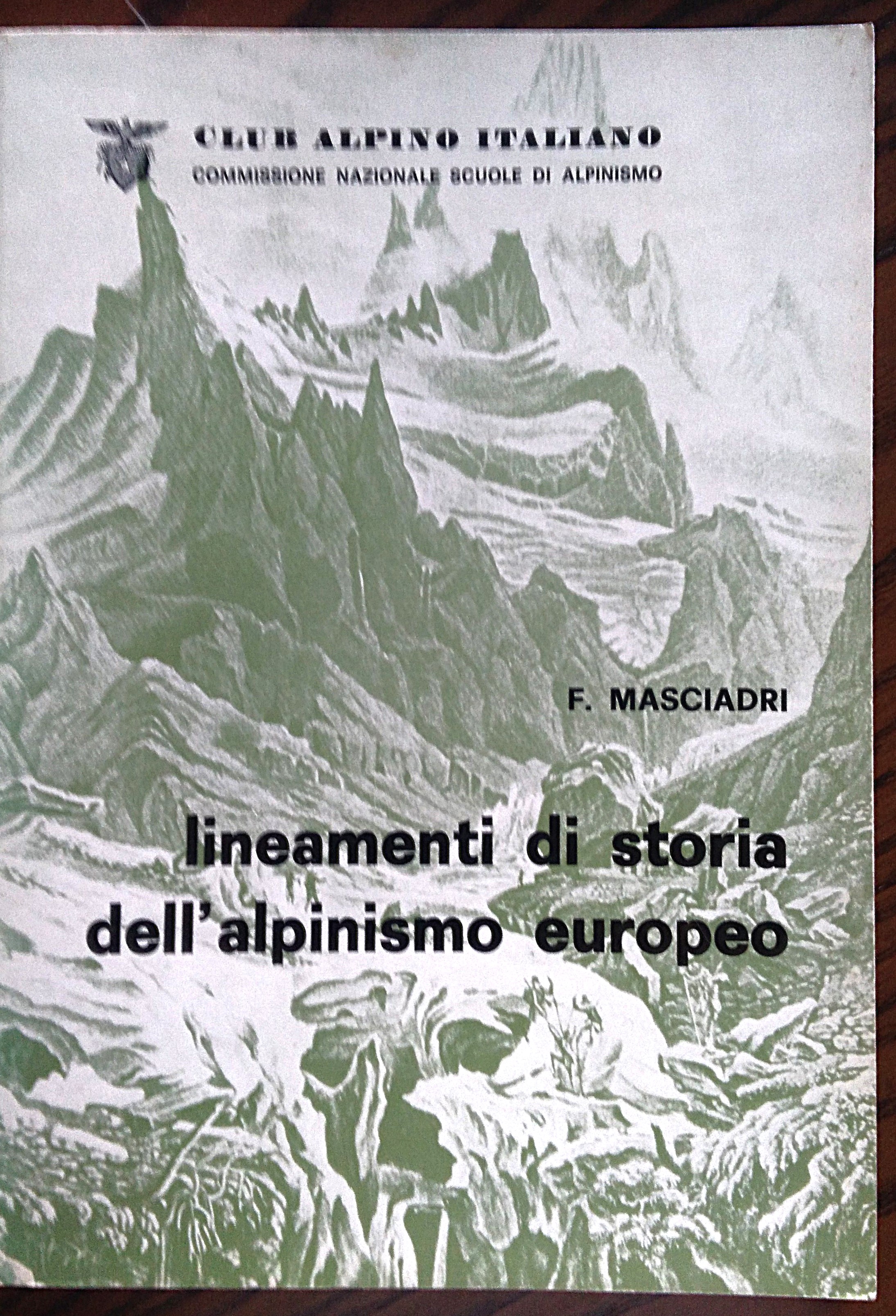 Lineamenti di storia dell'alpinismo europeo.