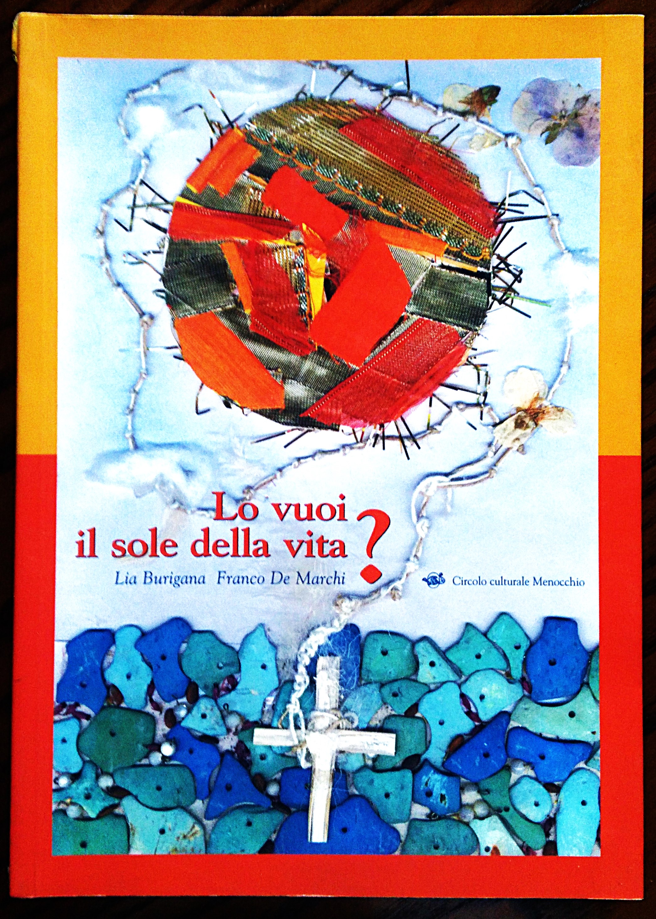 Lo vuoi il sole della vita? Una corrispondenza.
