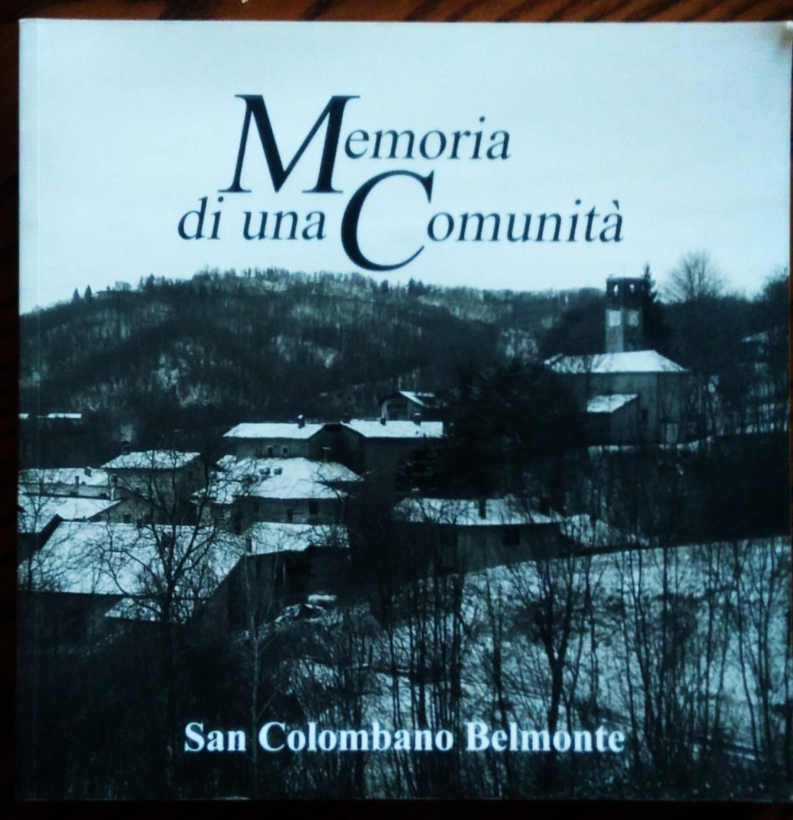 Memoria di una comunità. San Colombano Belmonte.