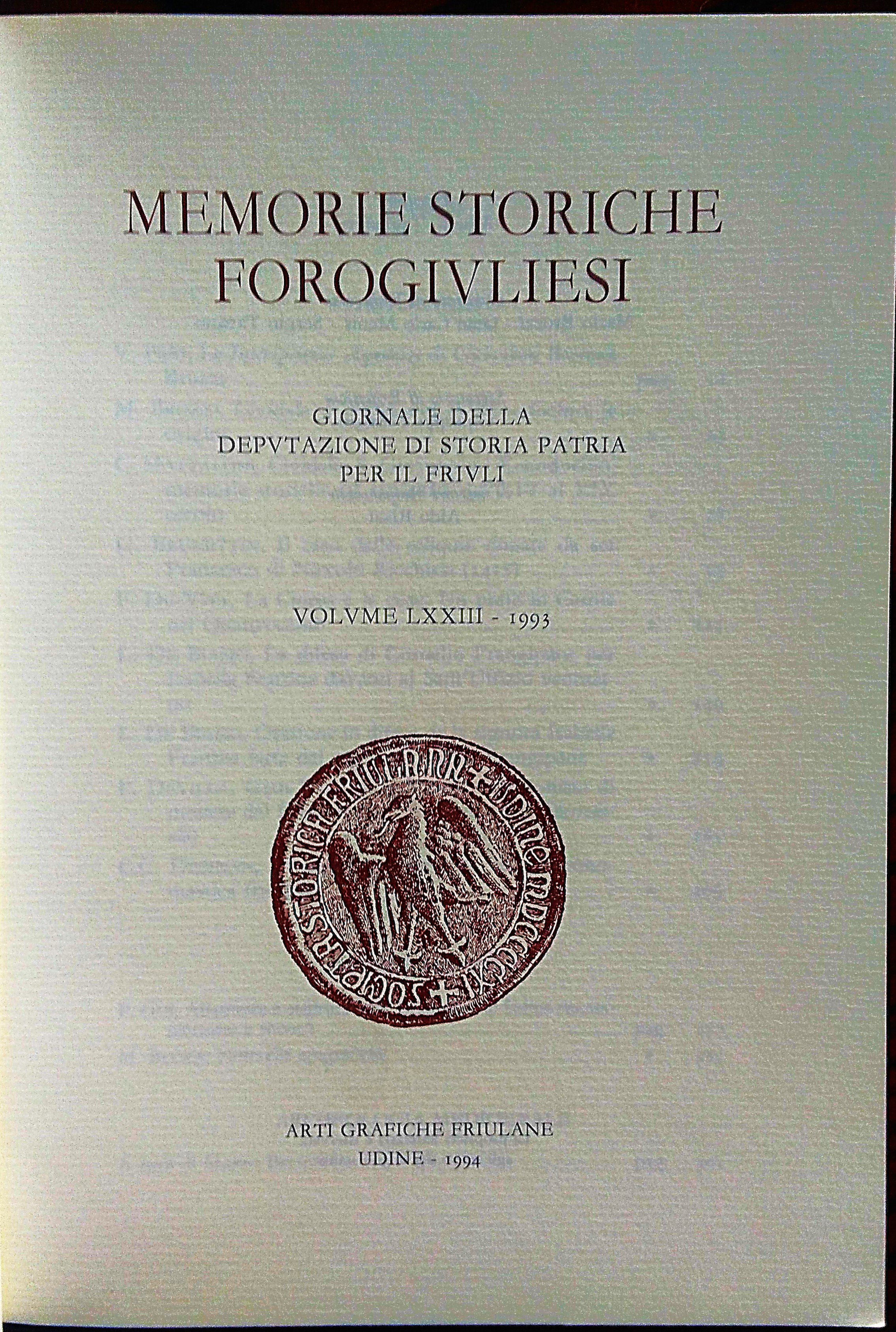 Memorie Storiche Forogiuliesi. Giornale della Deputazione di Storia Patria per …