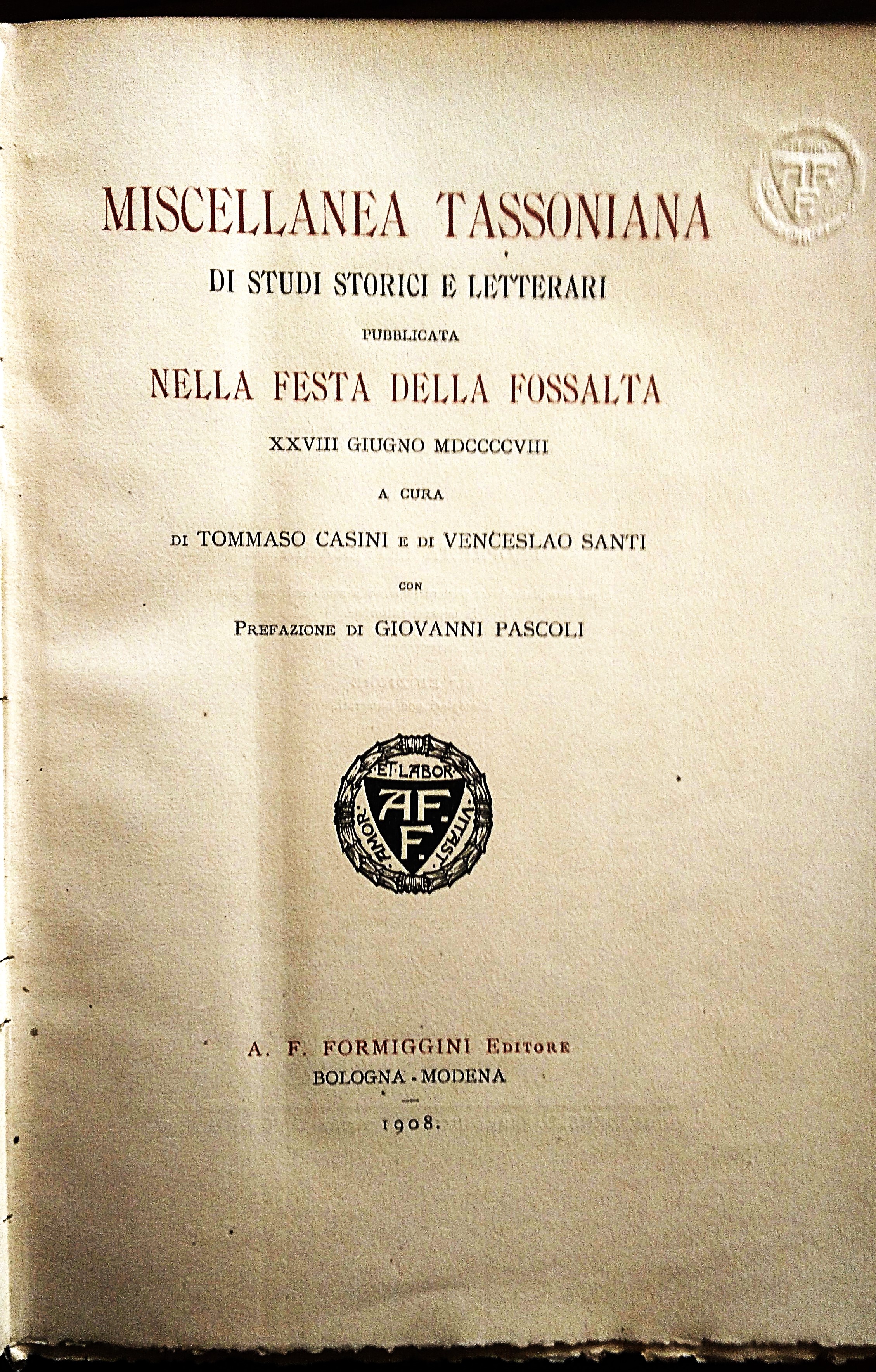 Miscellanea tassoniana di studi storici e letterari pubblicata nella festa …