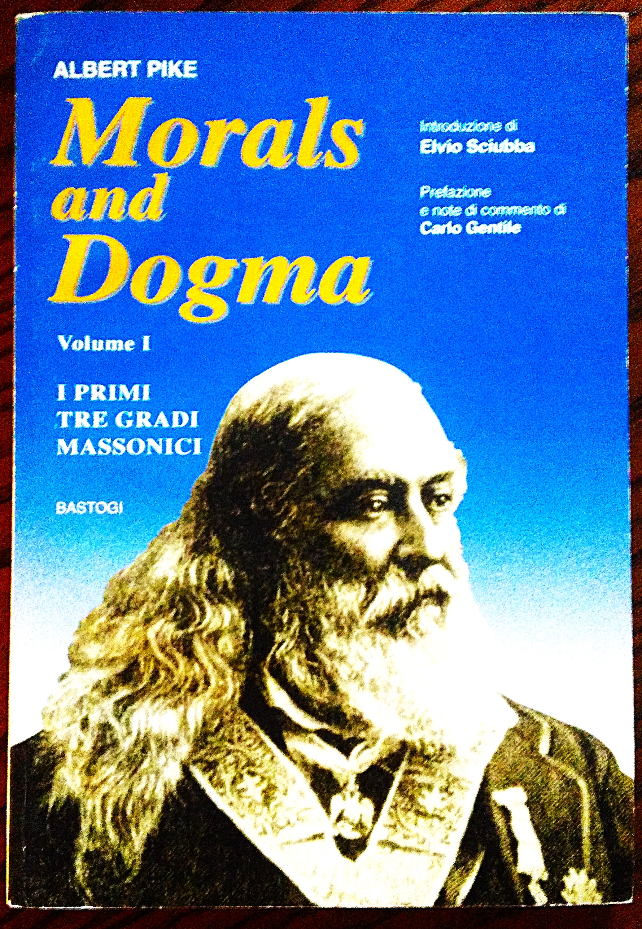 Morals and dogma. Volume I. I primi tre gradi massonici. …