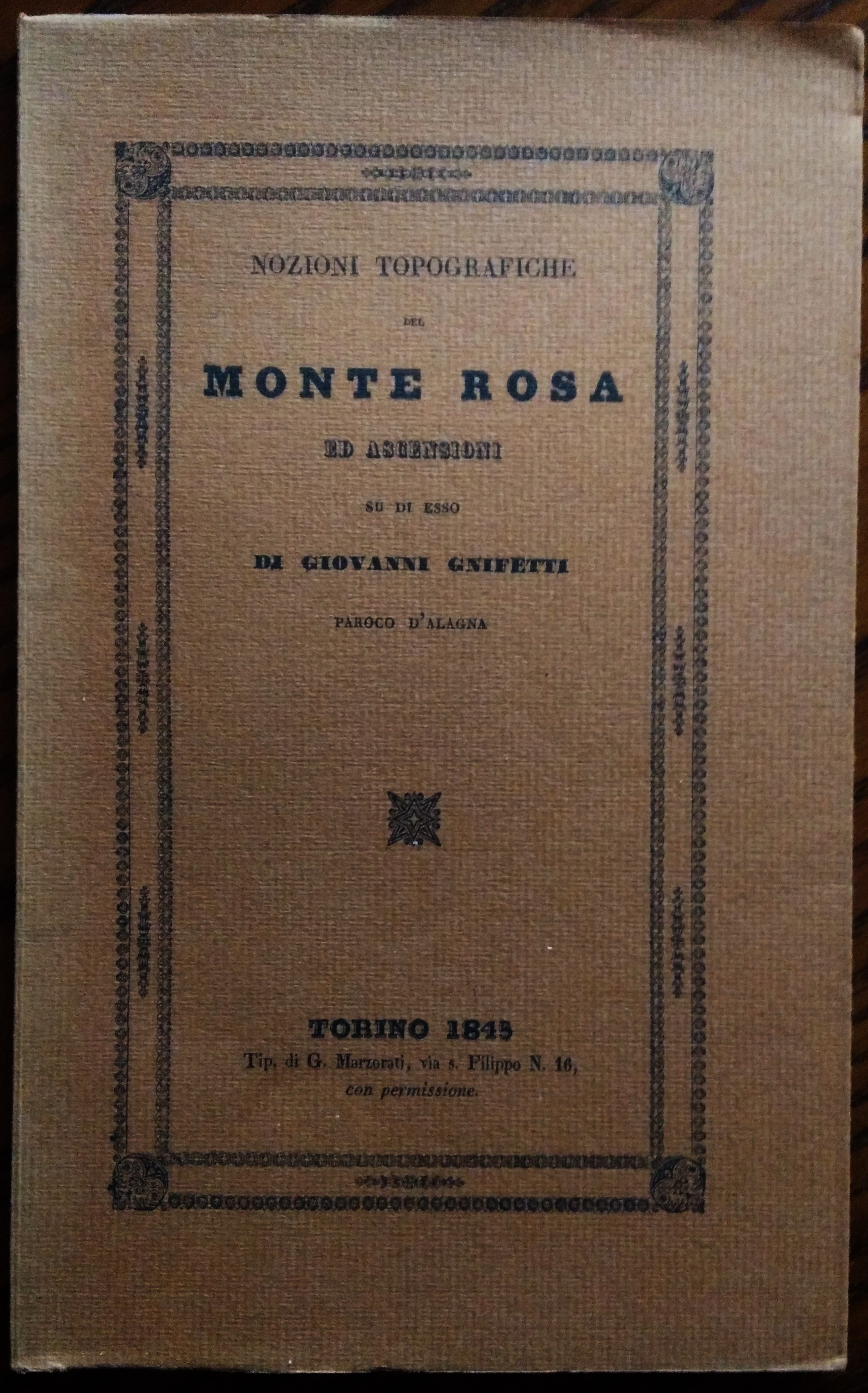 Nozioni Topografiche del Monte Rosa Ed Ascensioni Su Di Esso.
