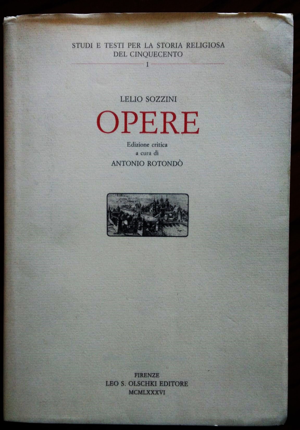 Opere. Edizione critica a cura di Antonio Rotondò.