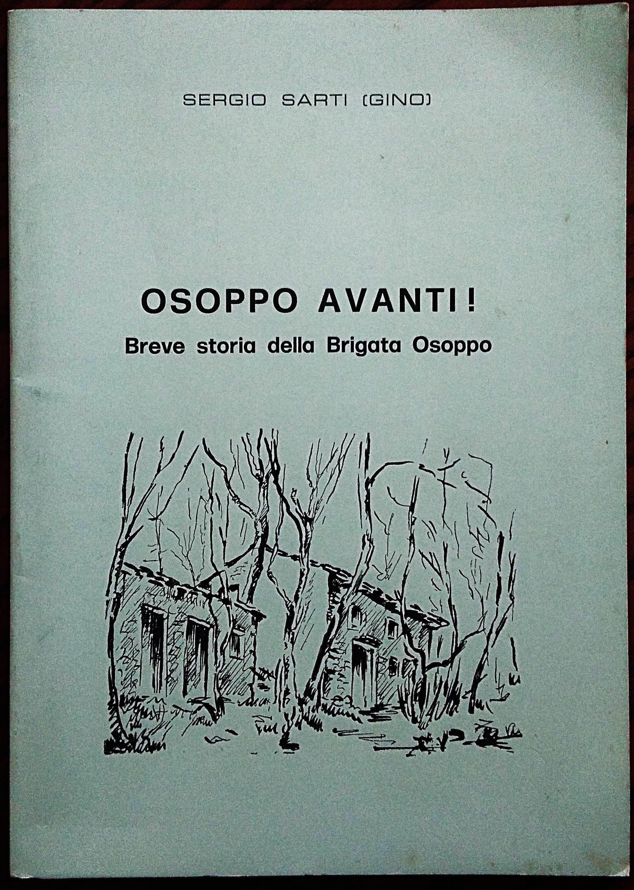 Osoppo avanti !. Breve storia della Brigata Osoppo.
