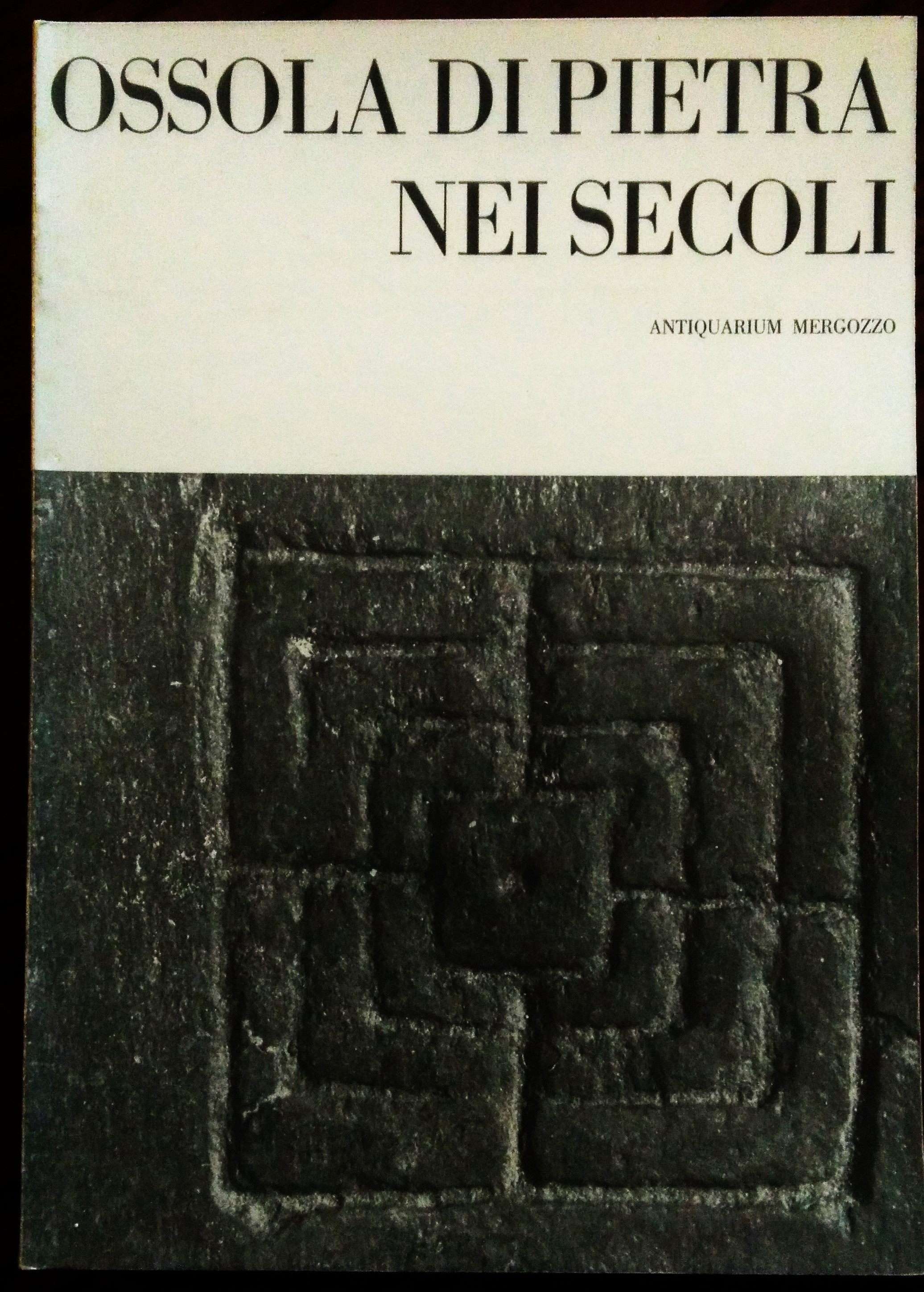 Ossola di pietra nei secoli. A cura del Gruppo Archeologico …