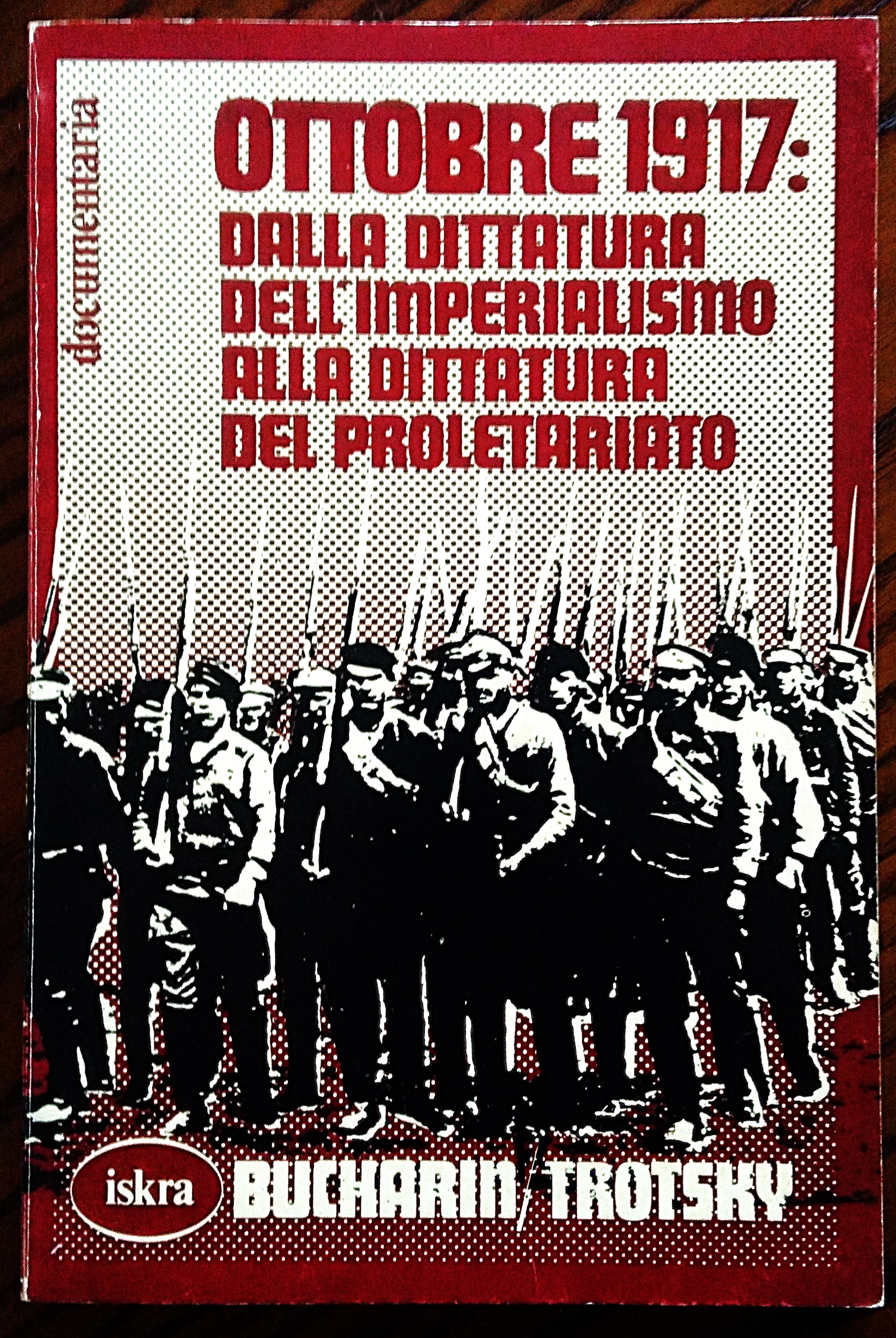 Ottobre 1917: dalla dittatura dell'imperialismo alla dittatura del proletariato.