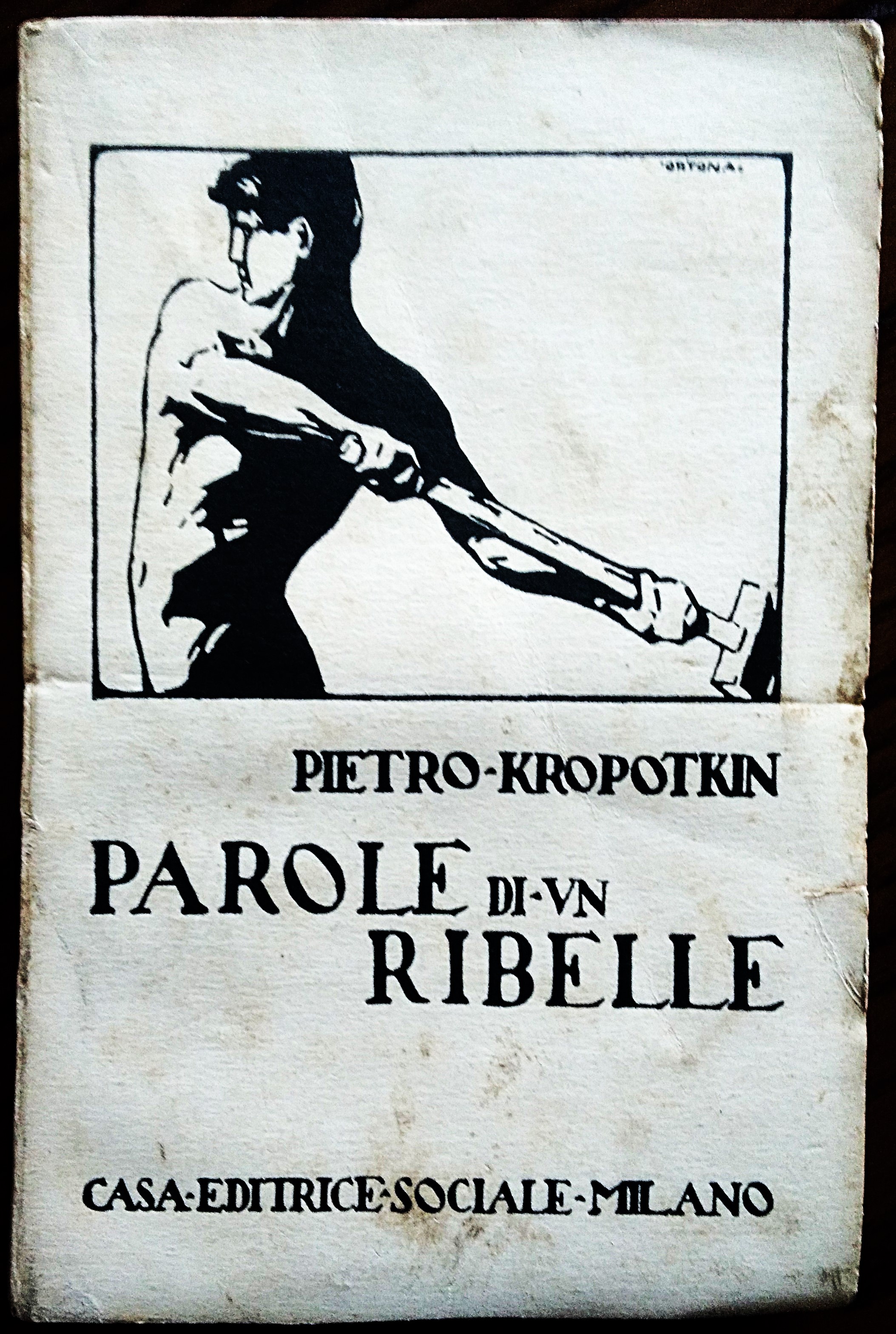 Parole di un ribelle. Seconda edizione. Prefazione di Luigi Fabbri. …